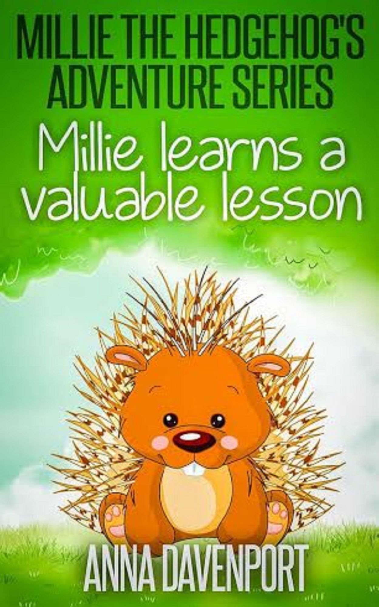 Millie The Hedgehog's Adventure Series: Millie Learns A Valuable Lesson