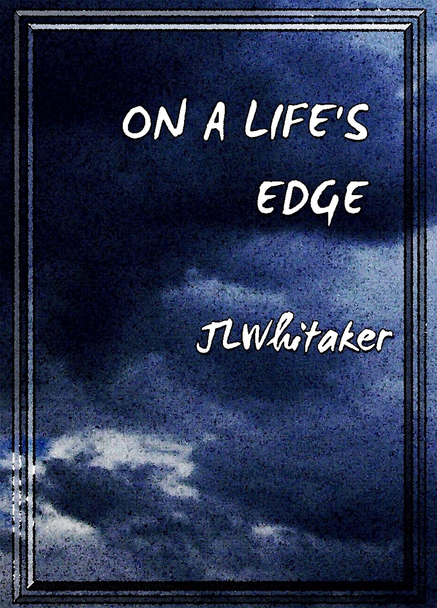 On A Life's Edge