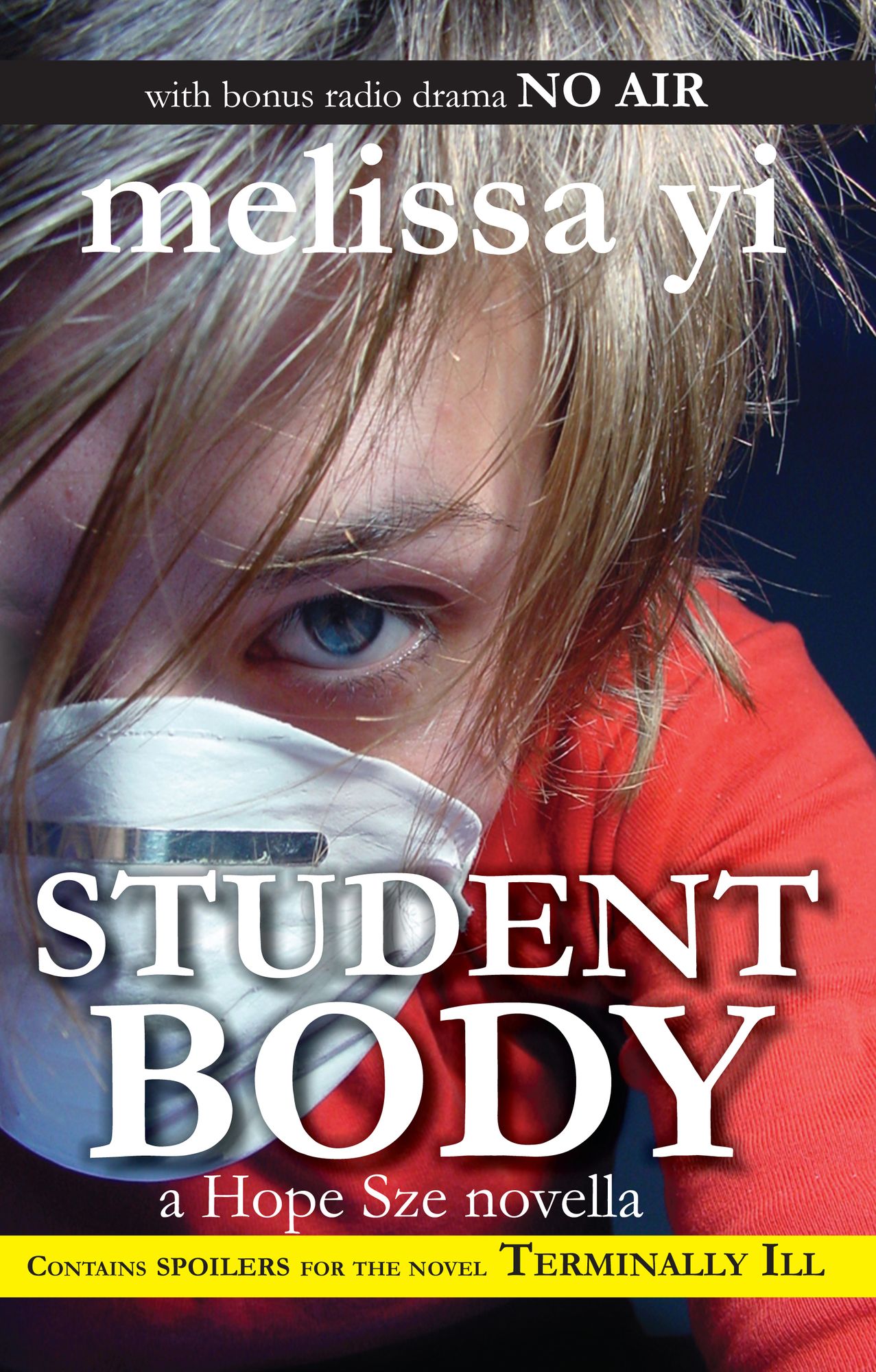 Student Body: A Hope Sze Novella, with Bonus Radio Drama: No Air