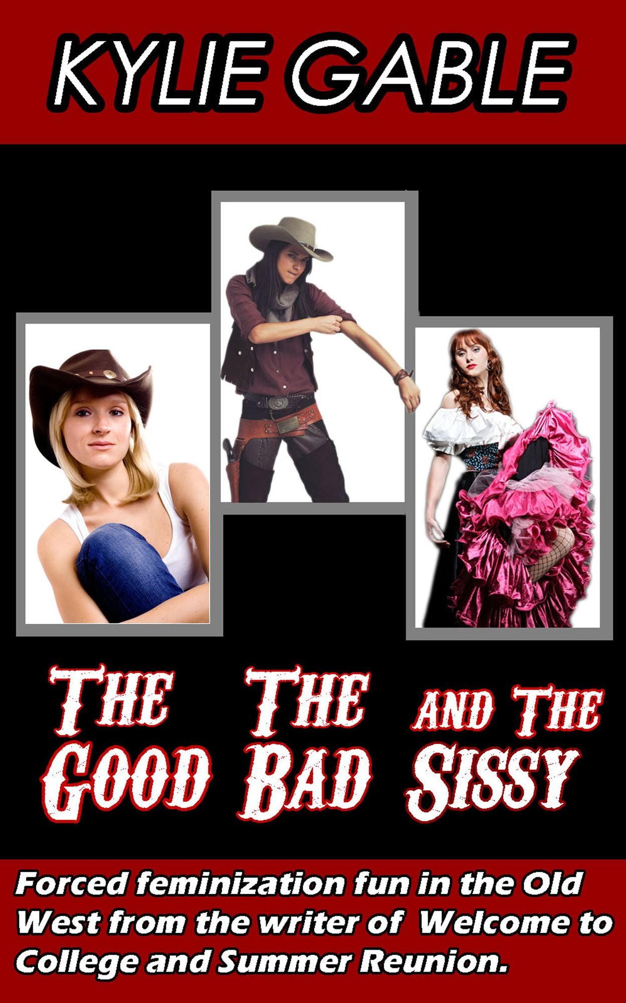 The Good, the Bad, and the Sissy