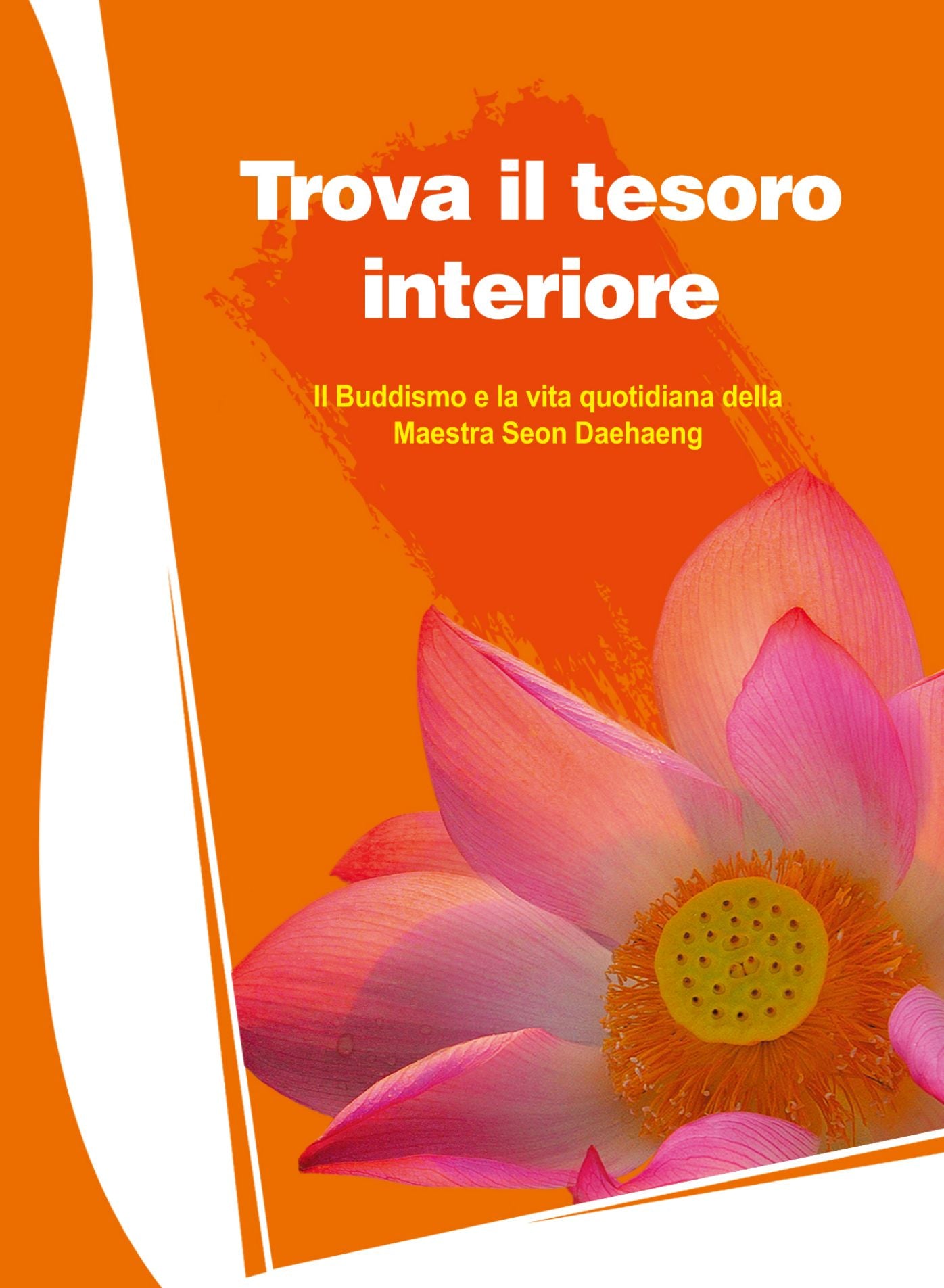 Trova il tesoro interiore: Il Buddhismo e la vita quotidiana