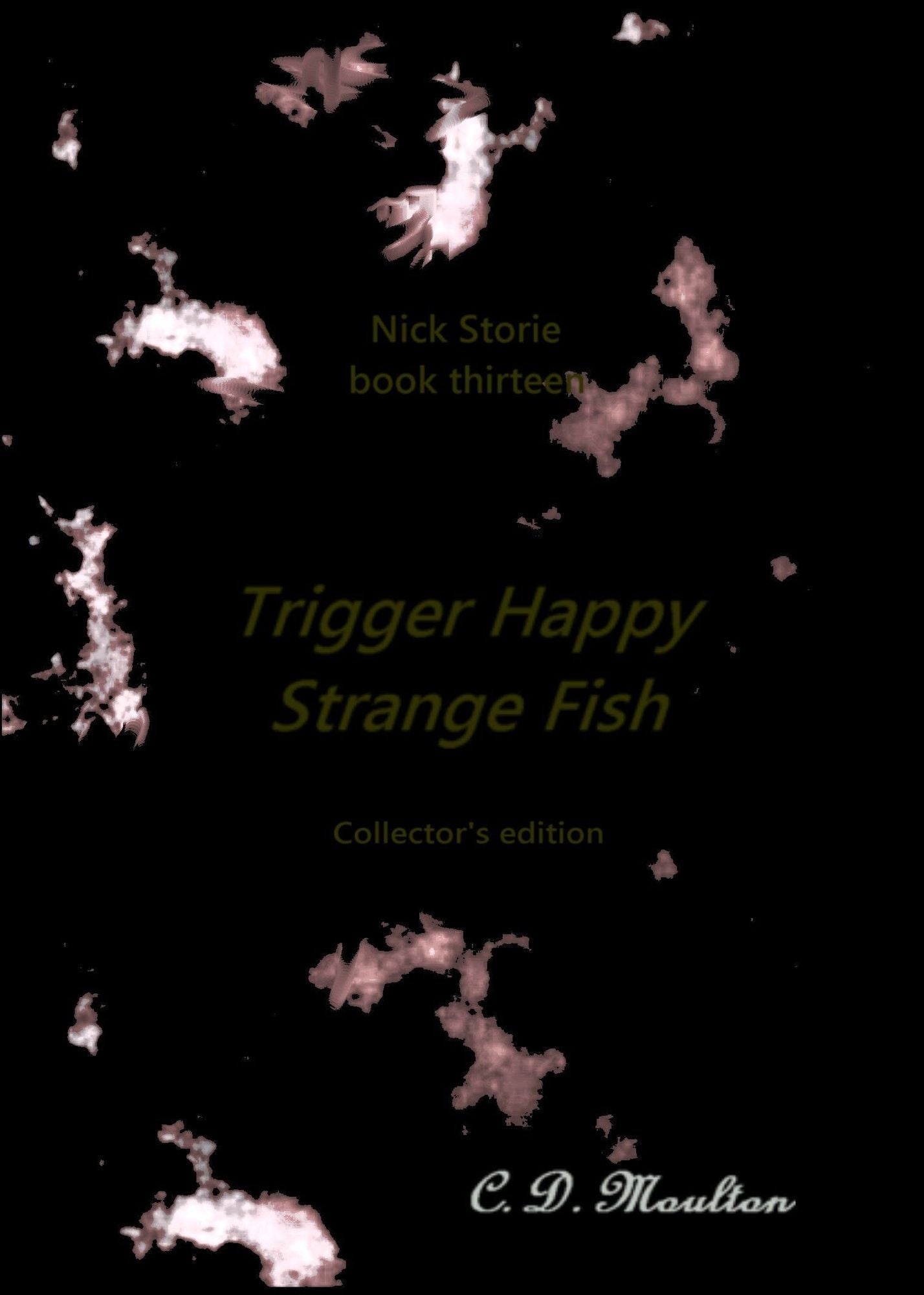 Nick Storie book 13: Trigger Happy/Strange Fish collector's edition