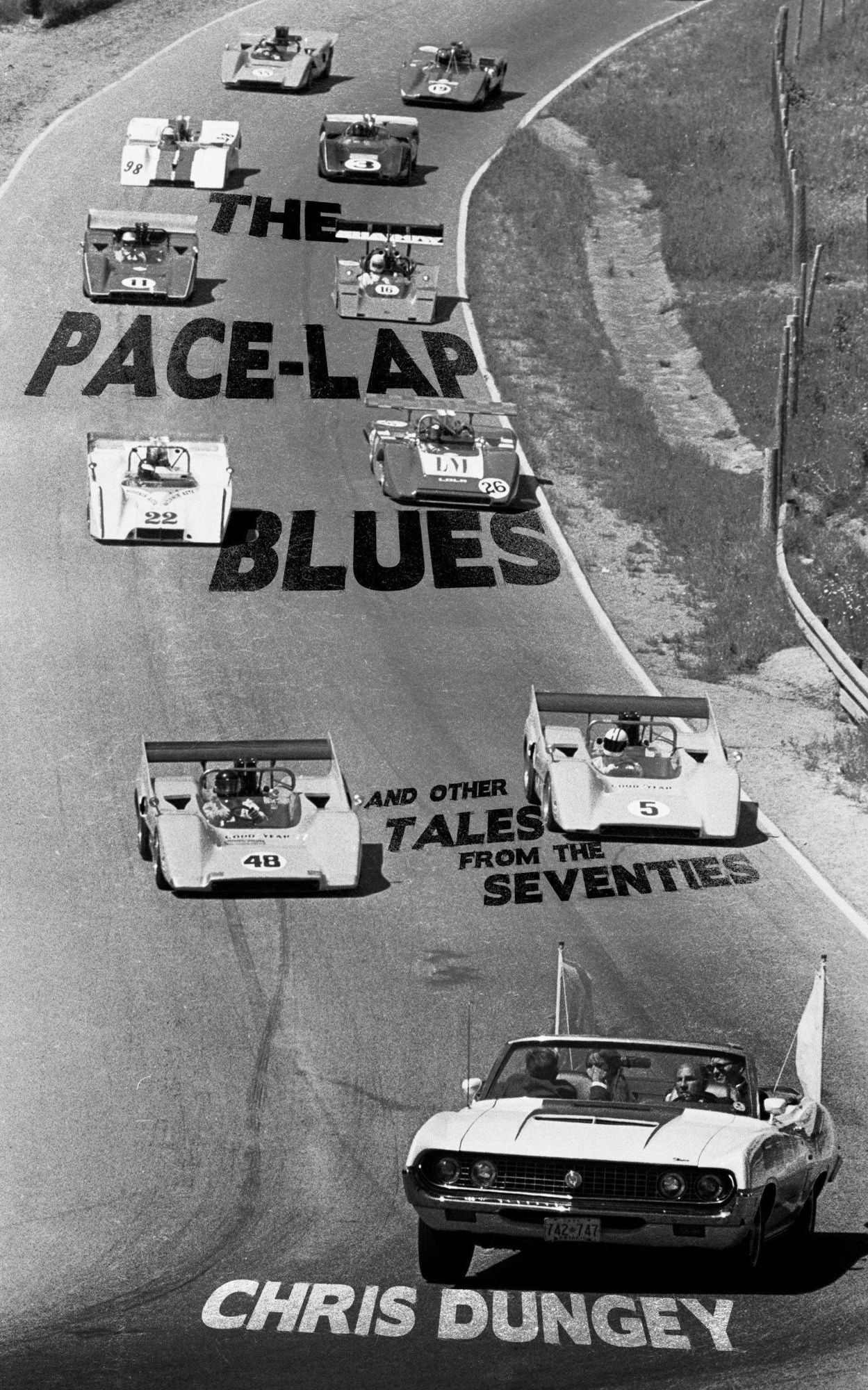 "The Pace-Lap Blues and Other Tales from the Seventies"