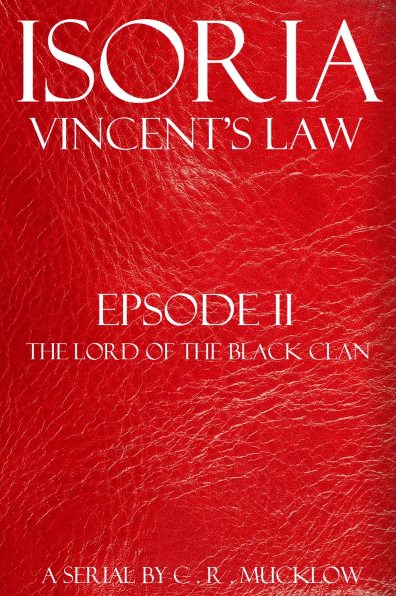 Isoria: Vincent's Law - Episode II: The Lord of The Black Clan