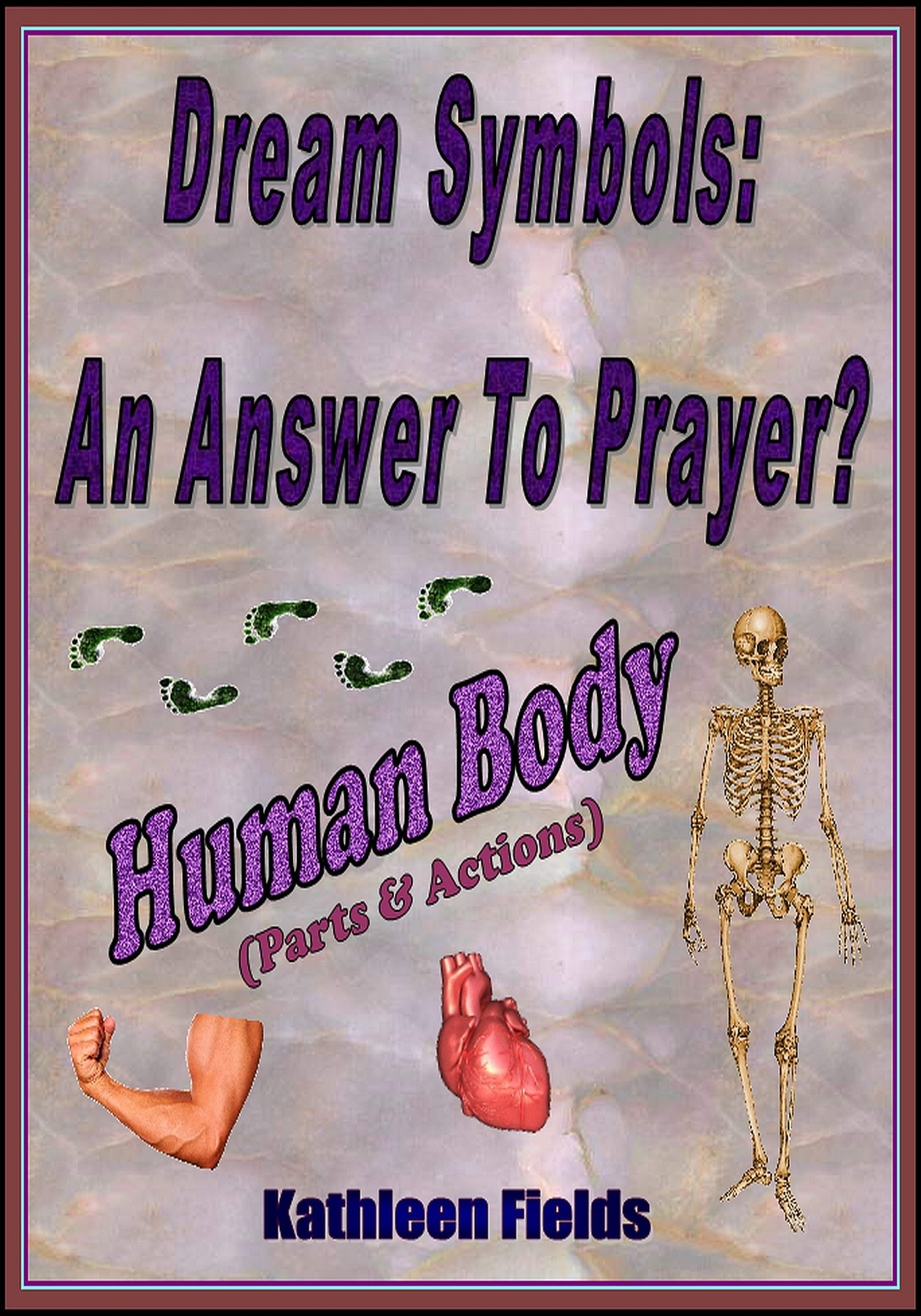 Dream Symbols: An Answer to Prayer? 'Human Body' (Parts and Actions)