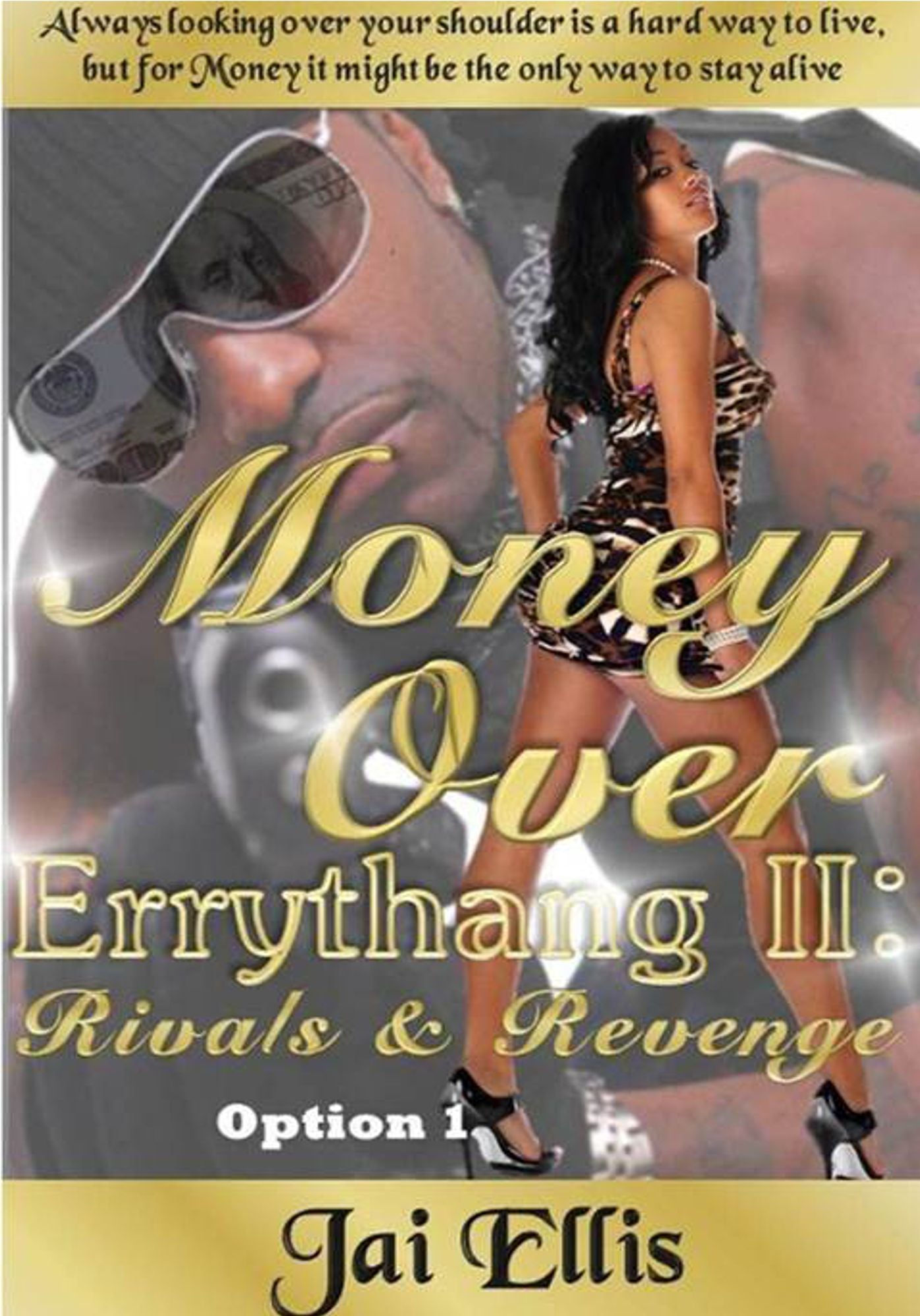 Money Over Errythang 2: Rivals & Revenge Option 1