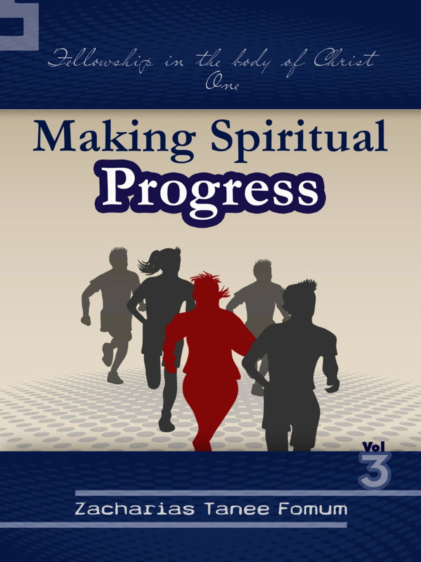 Making Spiritual Progress (Volume Three)