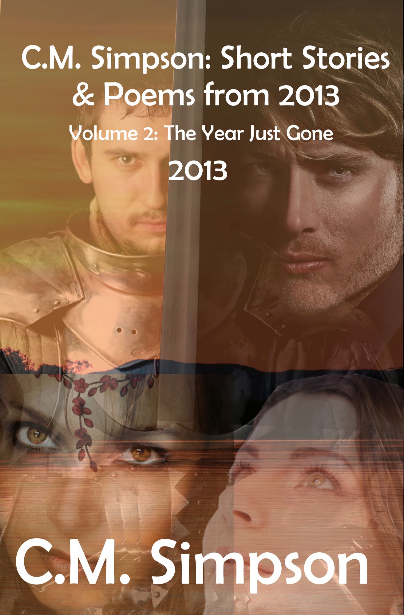 C.M. Simpson:Short Stories and Poems from 2013: The Year Just Gone