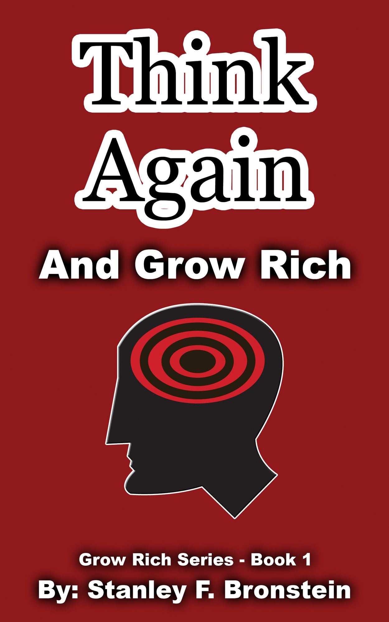 Think Again And Grow Rich (Grow Rich Series Book 1)