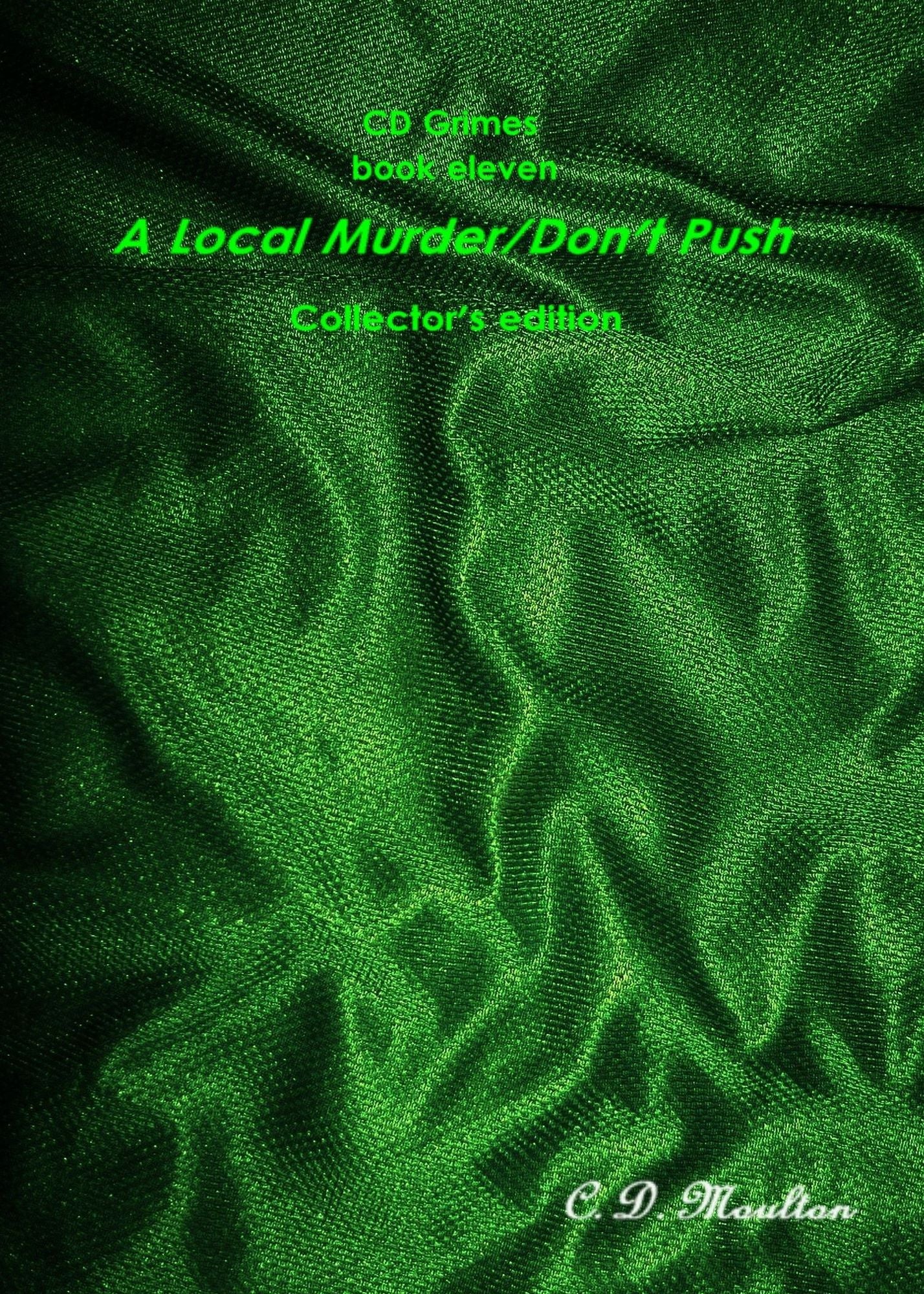 CD Grimes Book Eleven: A Local Murder Collector's edition