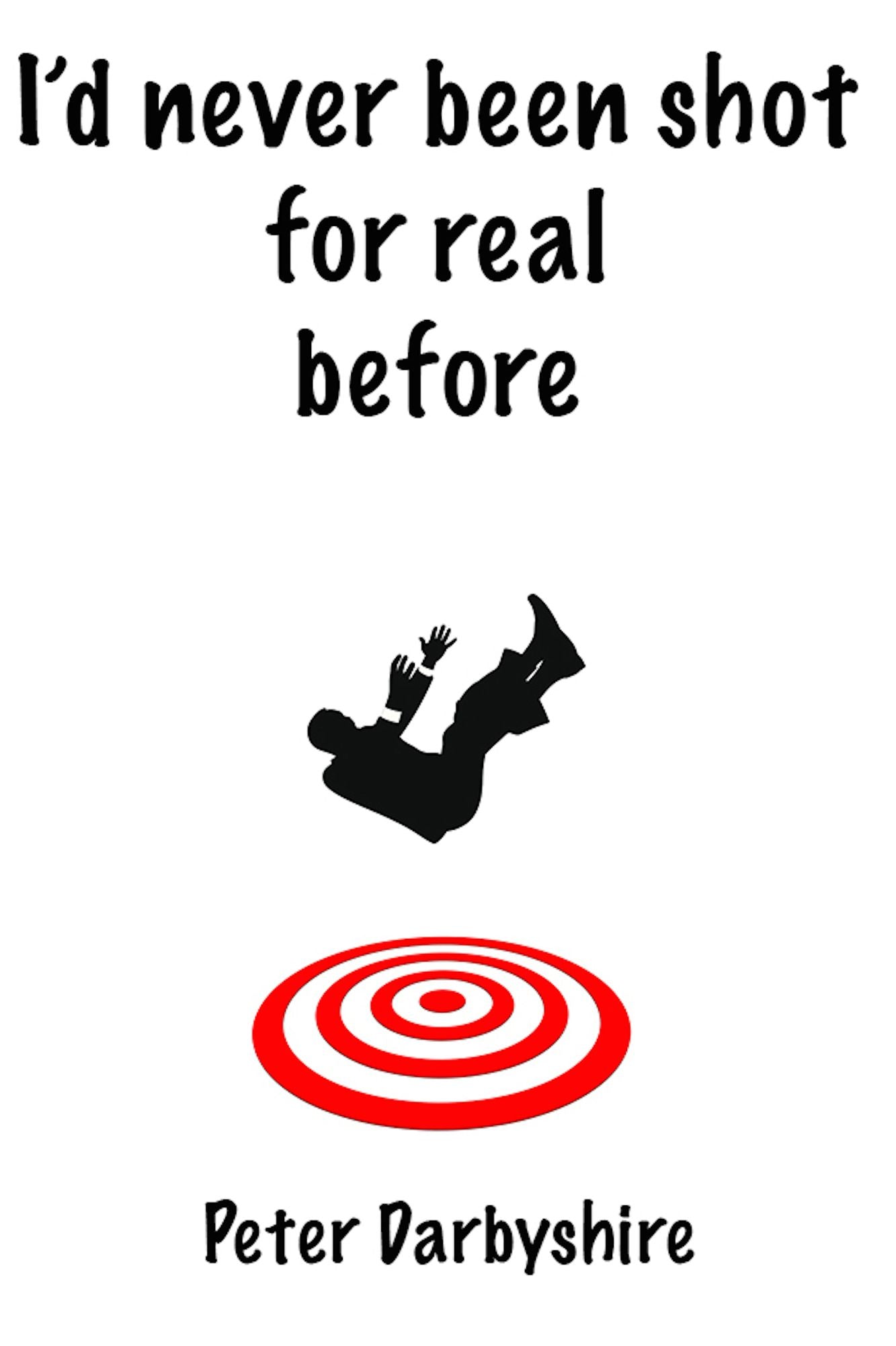 I'd Never Been Shot for Real Before