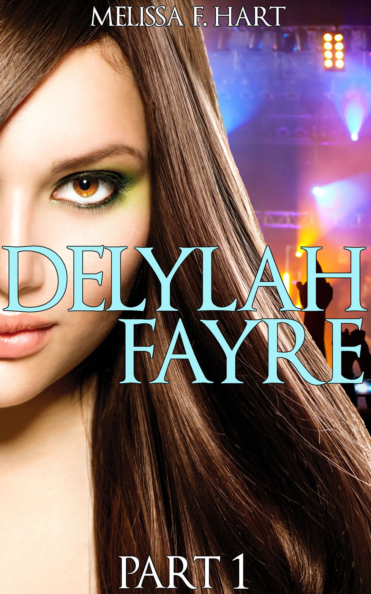 Delylah Fayre - Part 1 (Delylah Fayre, Book 1) (Rockstar BBW Erotic Romance)
