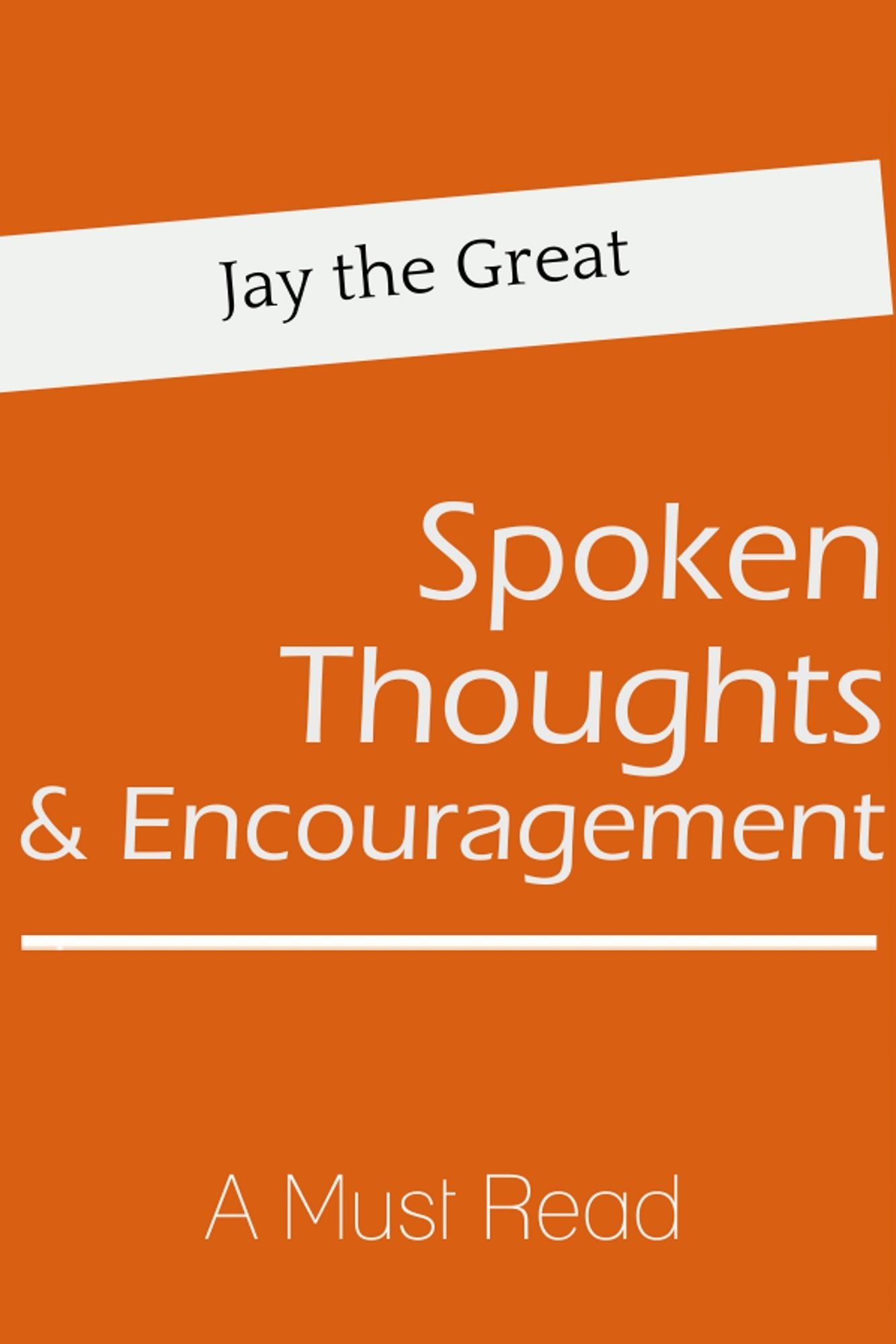 Spoken Thoughts & Encouragement