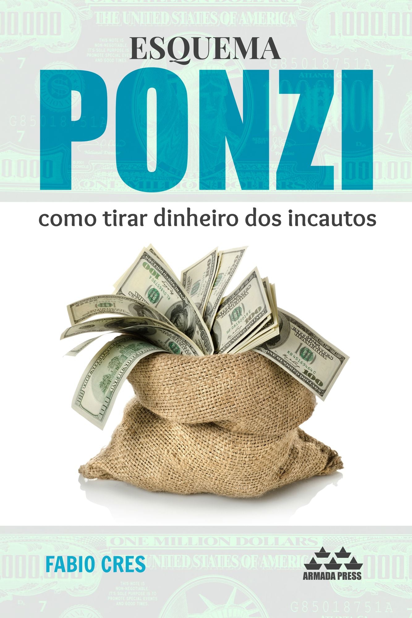 Esquema Ponzi: como tirar dinheiro dos incautos