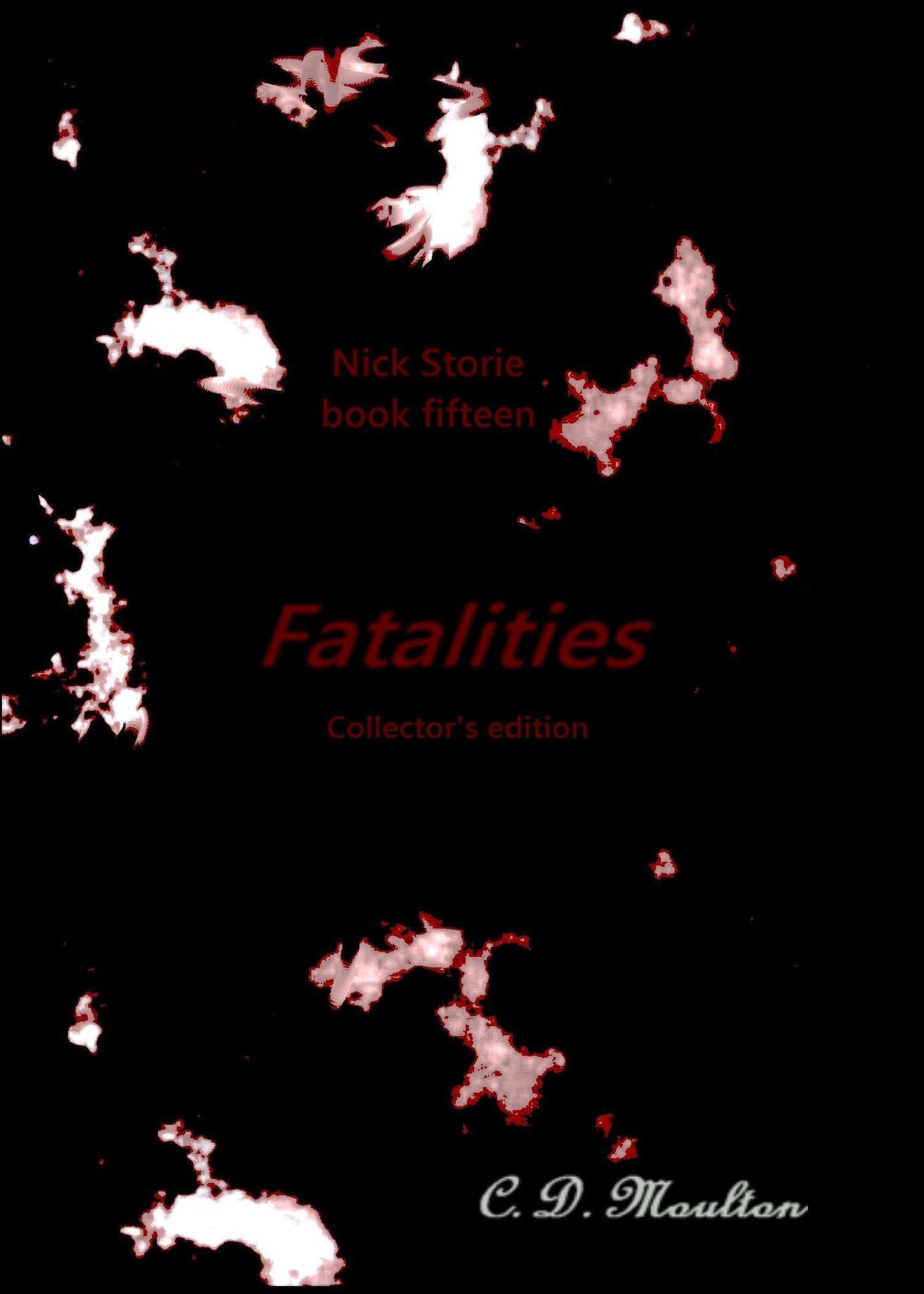 Nick Storie book fifteen: Fatalities collector's edition