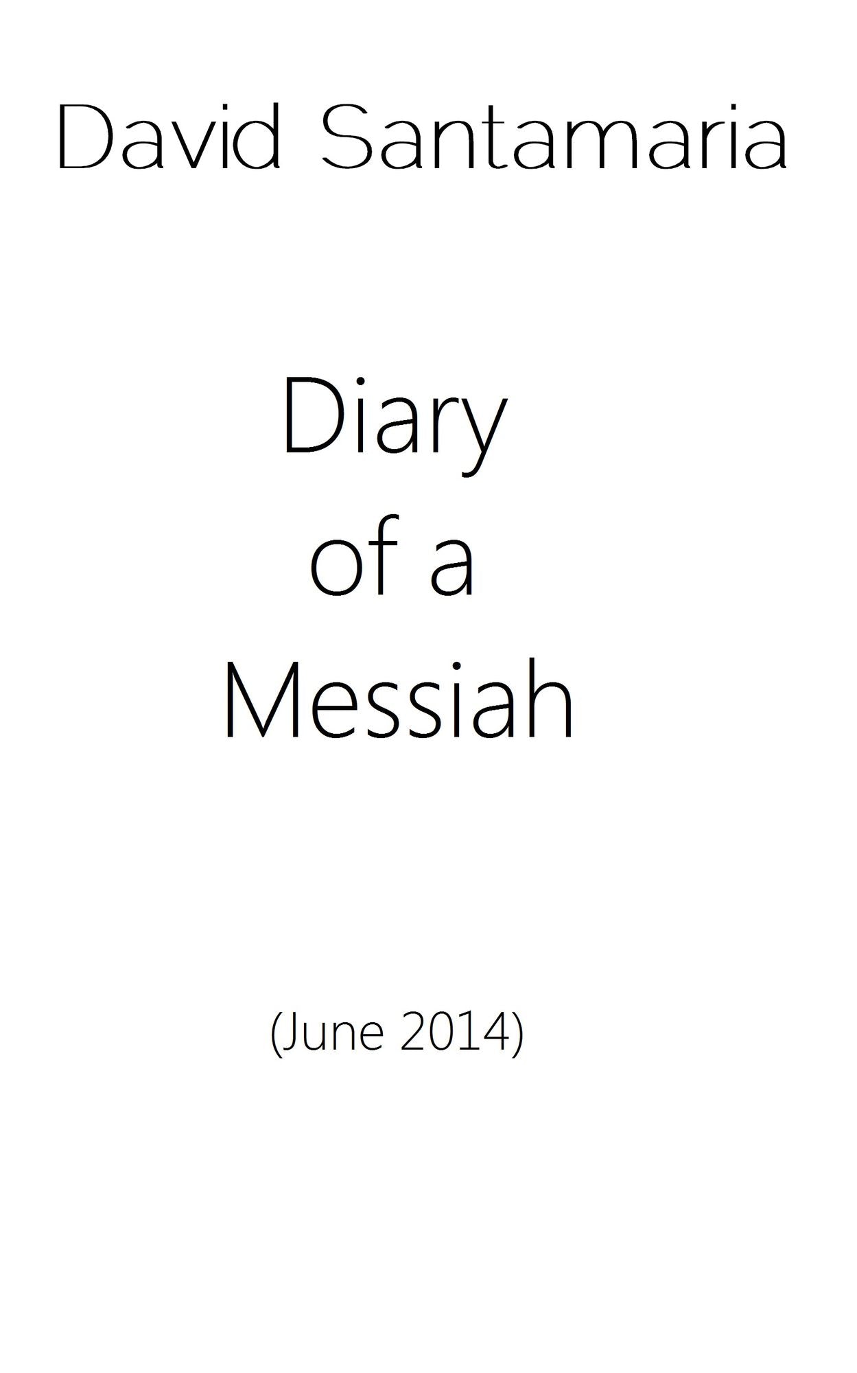 Diary of a Messiah (June 2014)