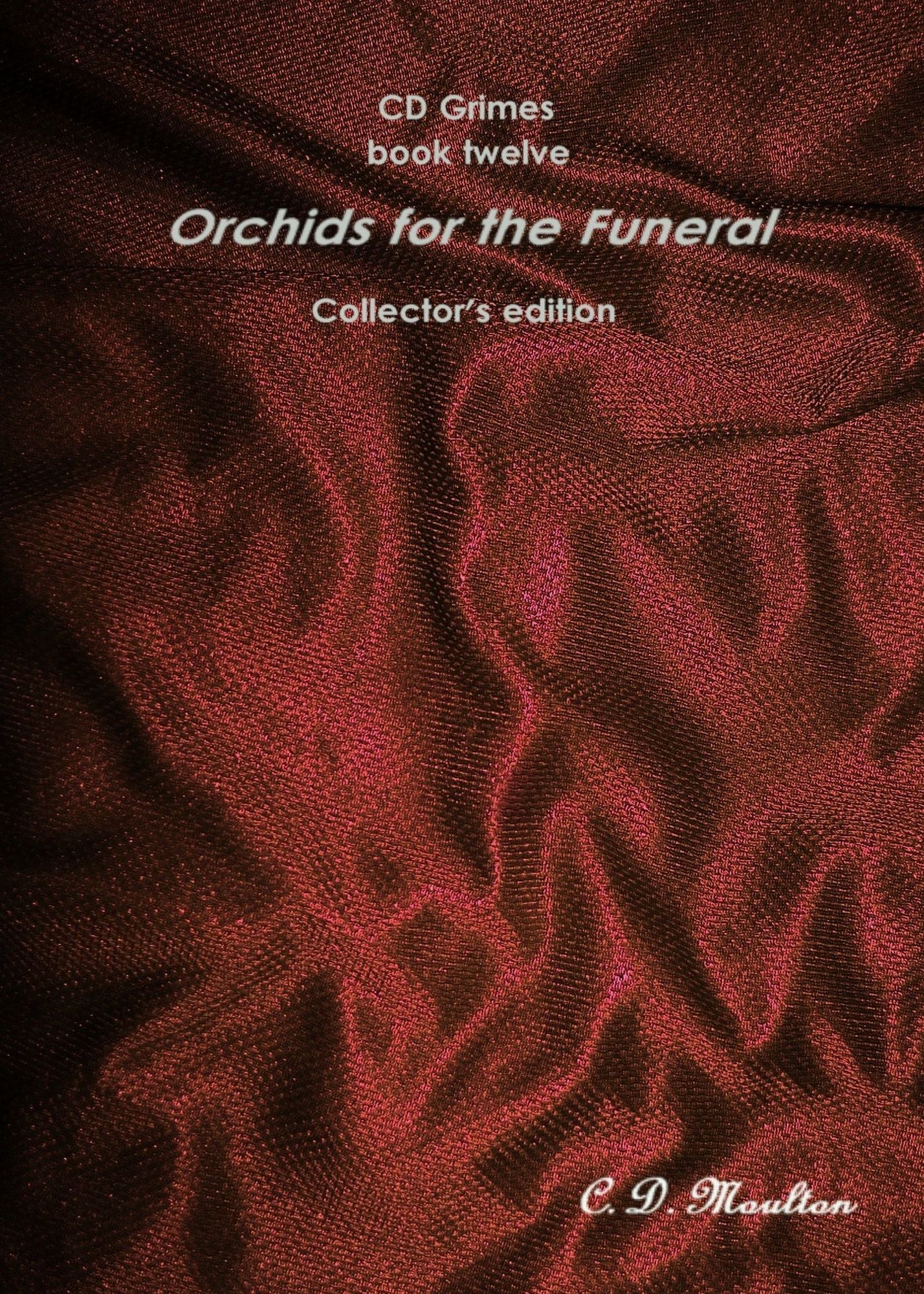 CD Grimes Book Thirteen: Orchids for the Funeral Collector's edition