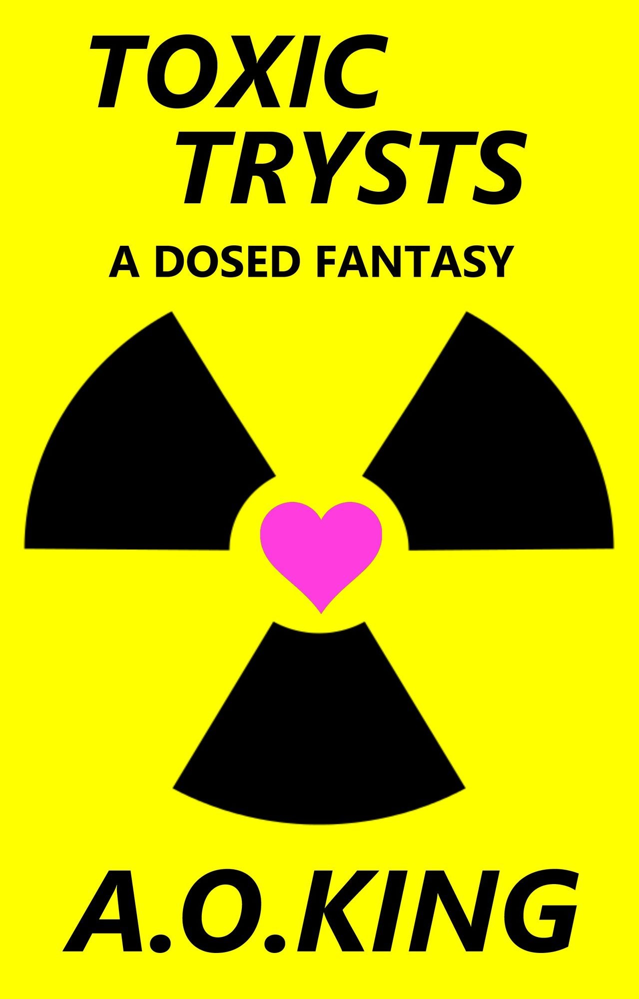 Toxic Trysts: A Dosed Fantasy