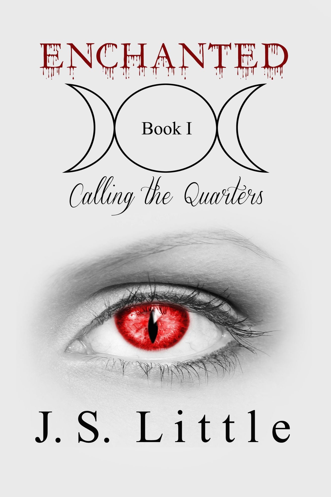 Enchanted: Calling the Quarters (Book I)