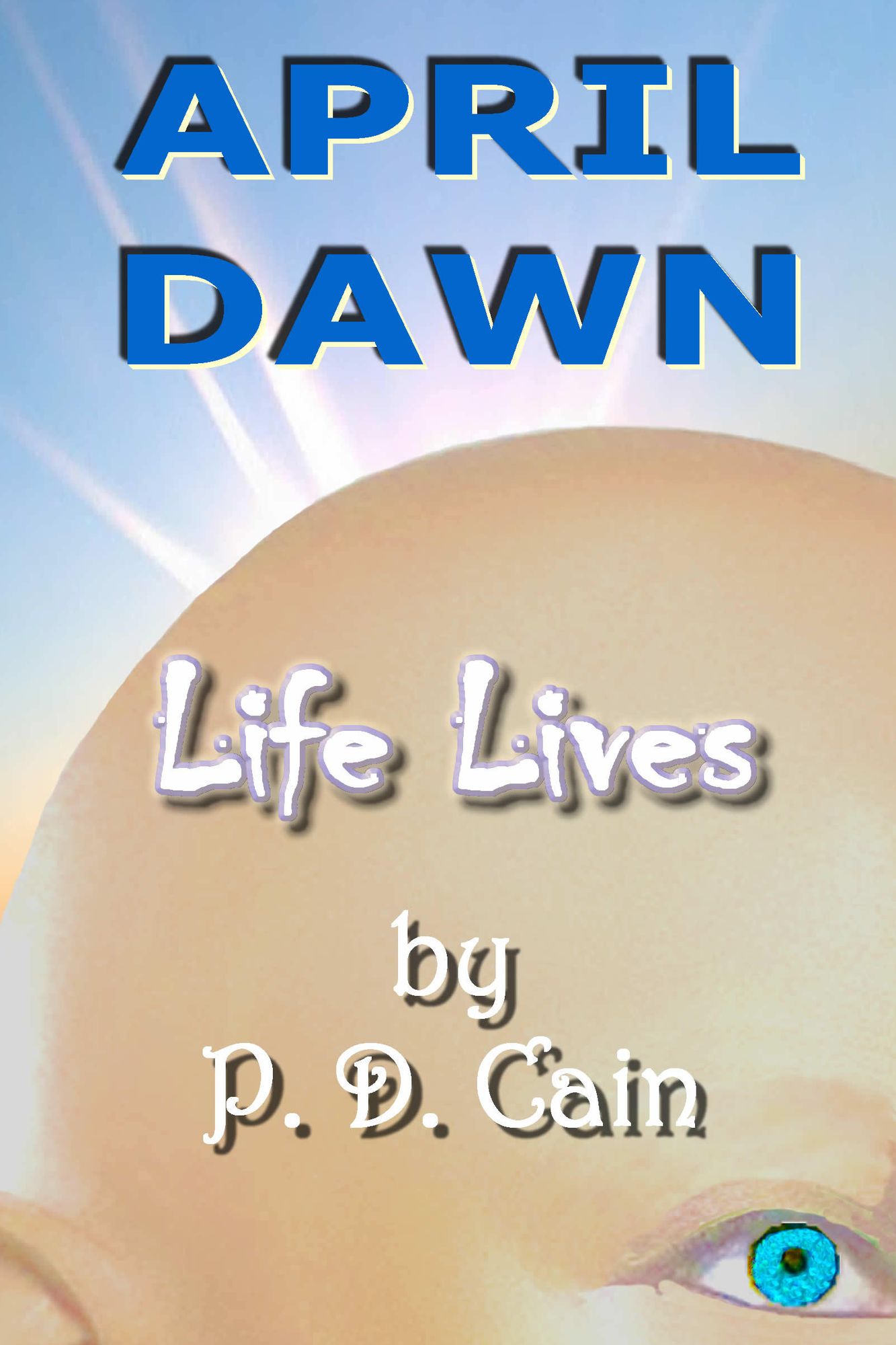April Dawn: Life Lives