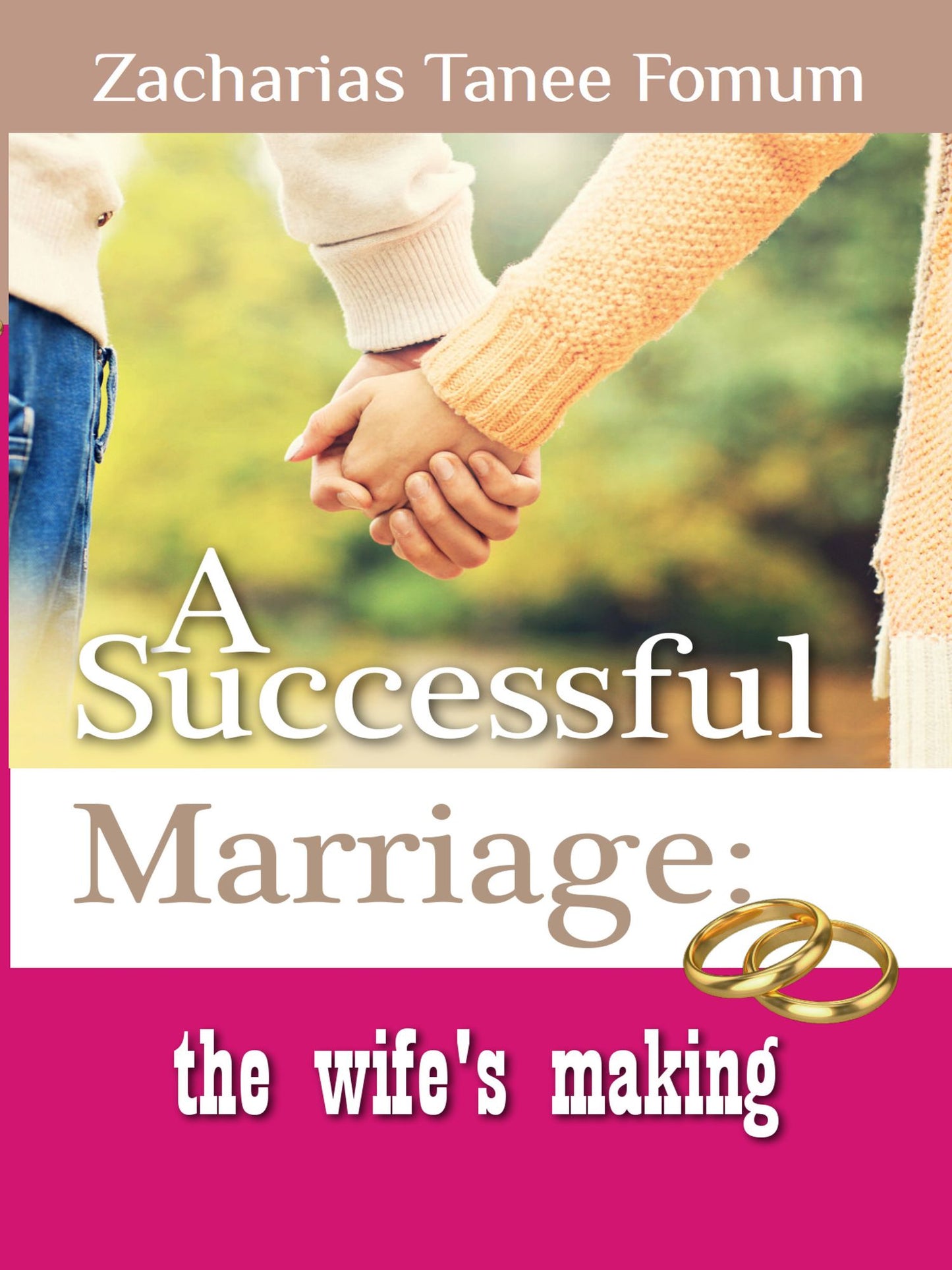 A Successful Marriage: The Wife's Making