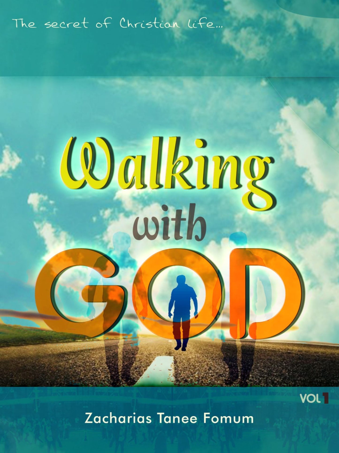 Walking With God (Volume One)