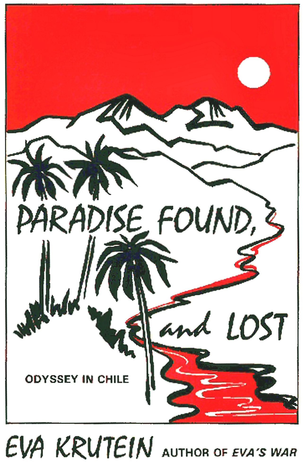 Paradise Found, and Lost: Odyssey in Chile