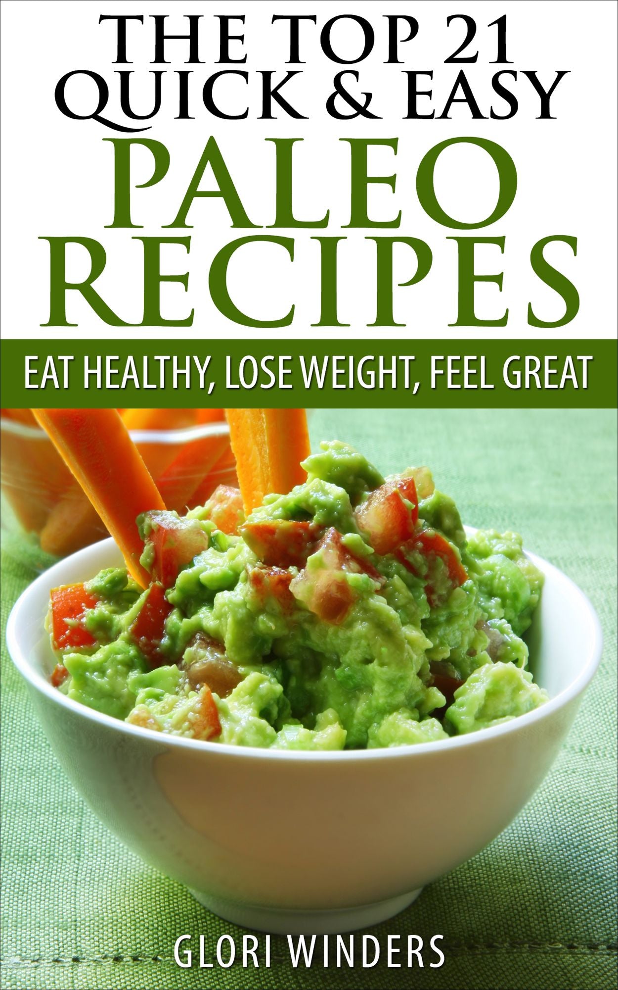The Top 21 Quick & Easy Paleo Recipes