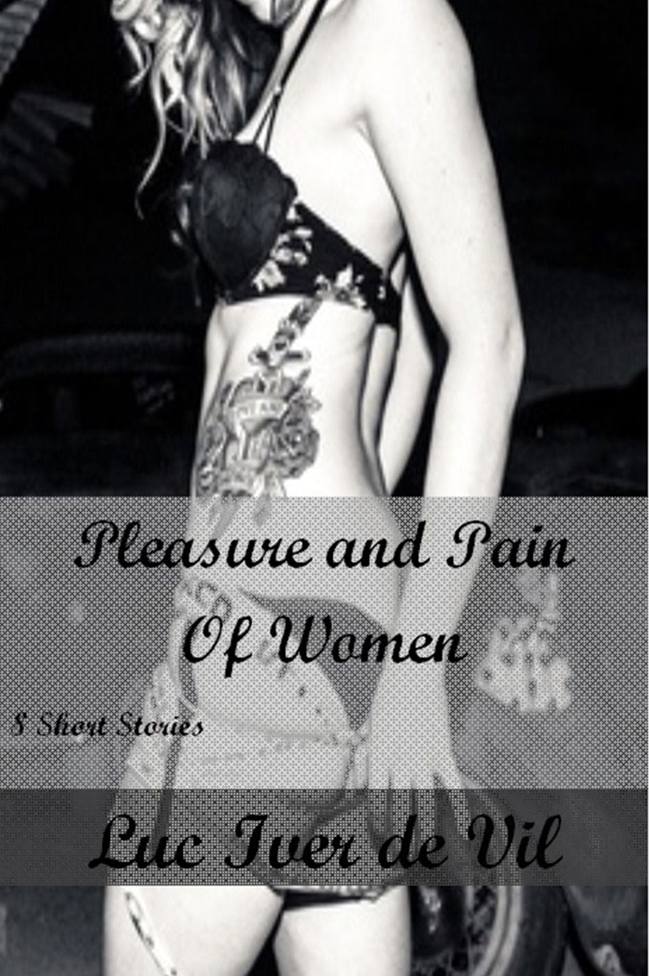 Pleasure and Pain of Women
