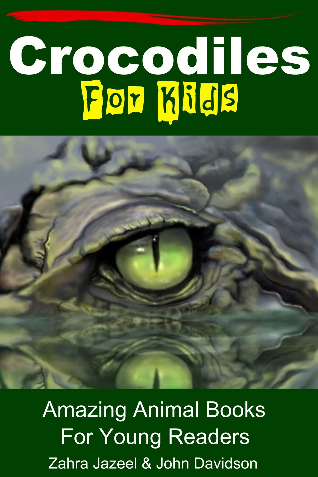 Crocodiles For Kids Amazing Animal Books For Young Readers