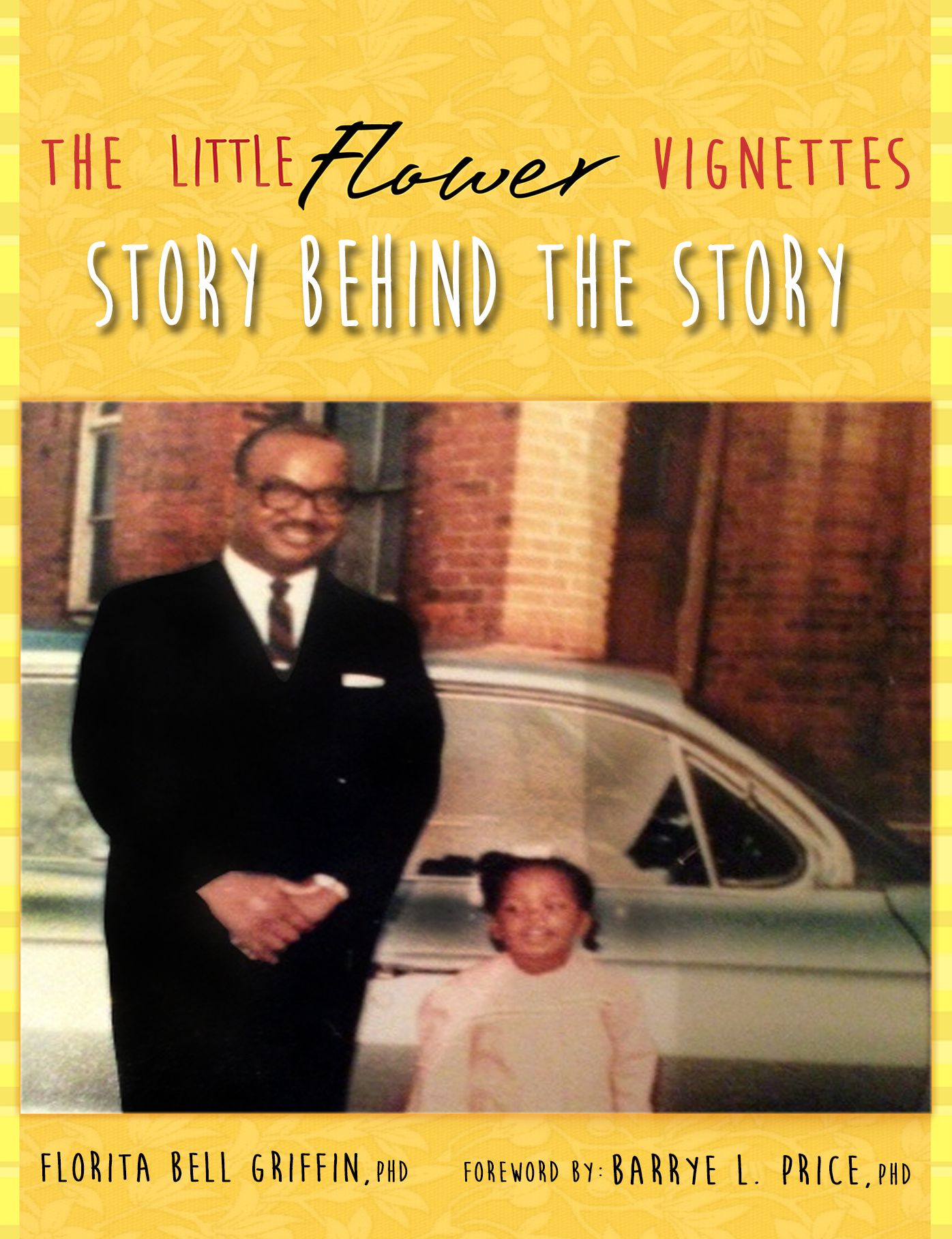 The Little Flower Vignettes: Story Behind The Story