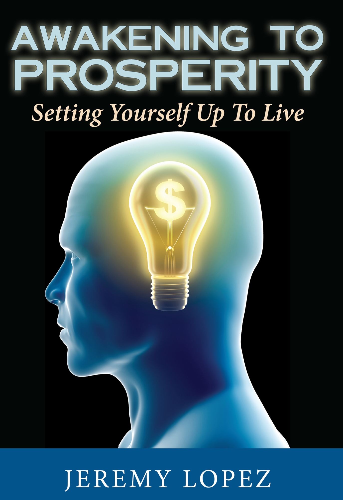 Awakening To Prosperity: Setting Yourself Up To Live
