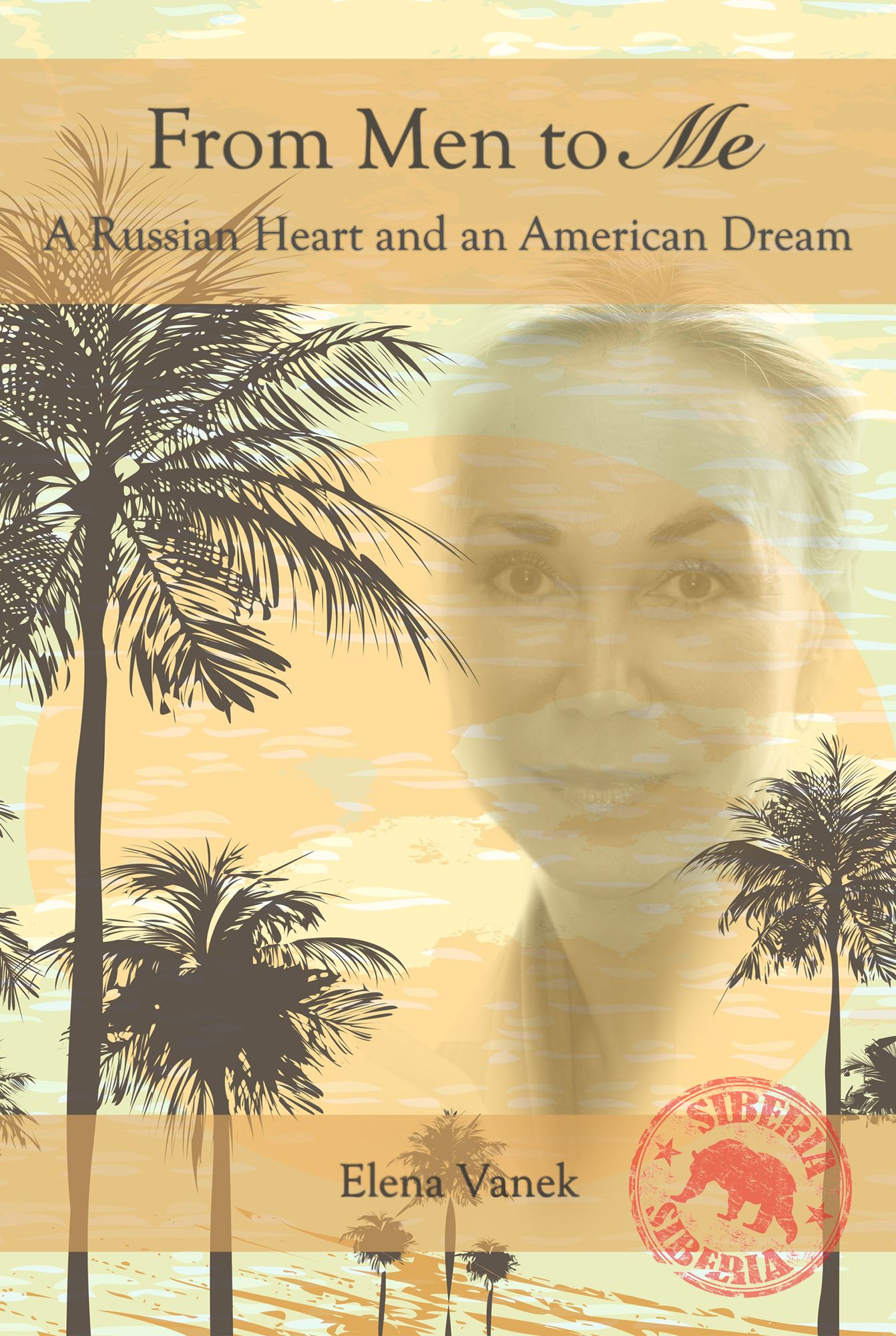 From Men to Me: A Russian Heart and an American Dream