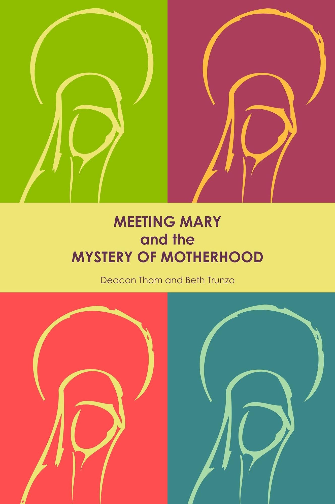 Meeting Mary and the Mystery of Motherhood