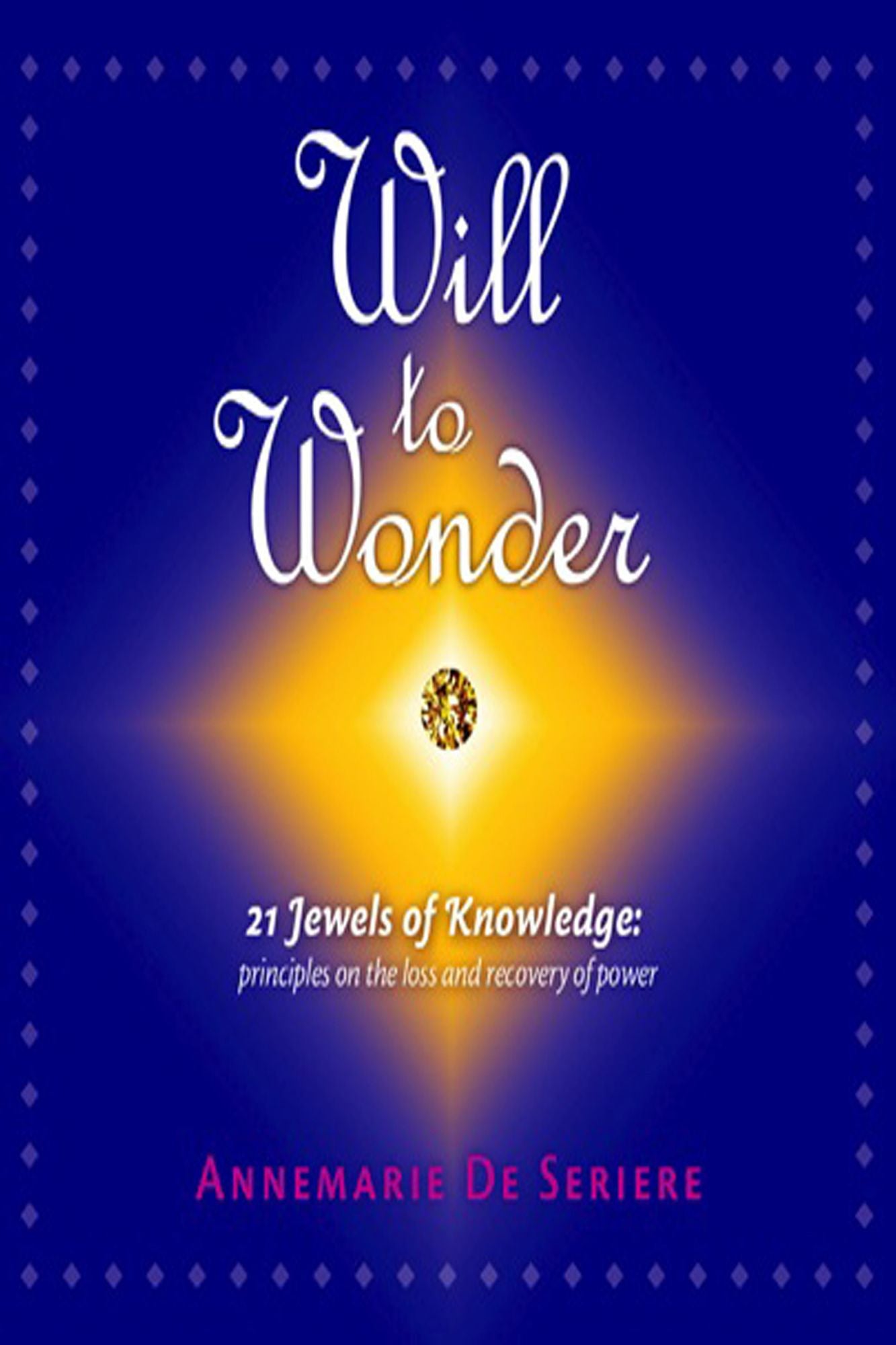Will to Wonder 21 Jewels of Knowledge