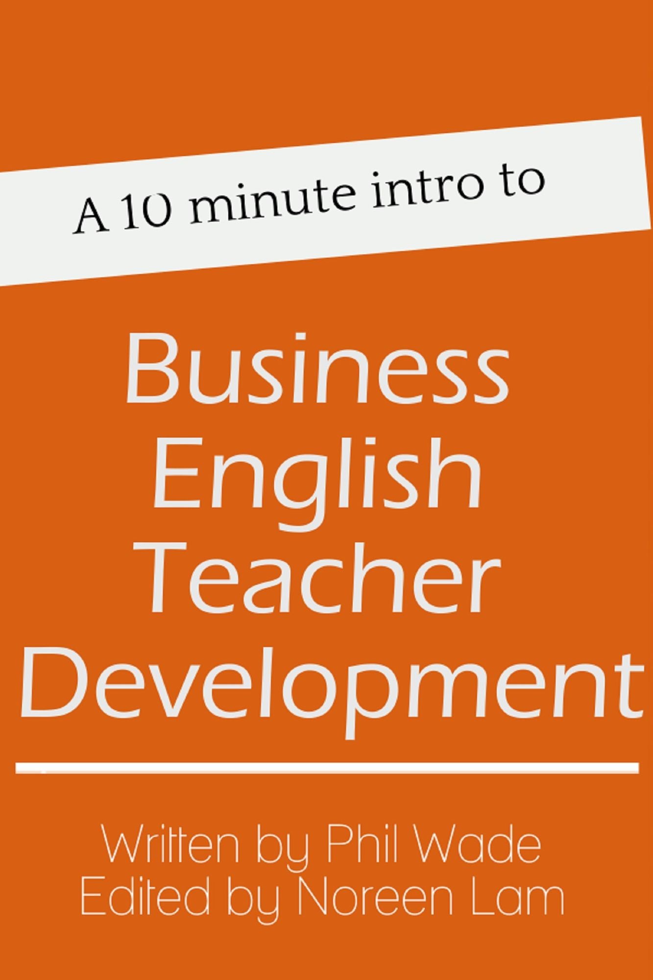 A 10 minute intro to Business English Teacher Development