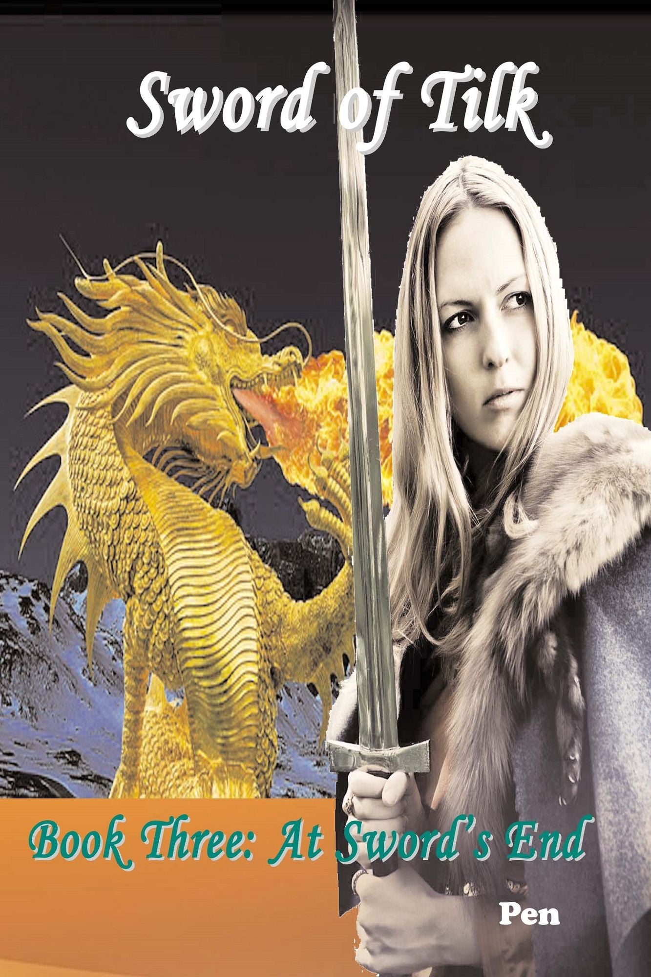 Sword of Tilk Book Three: At Sword's End