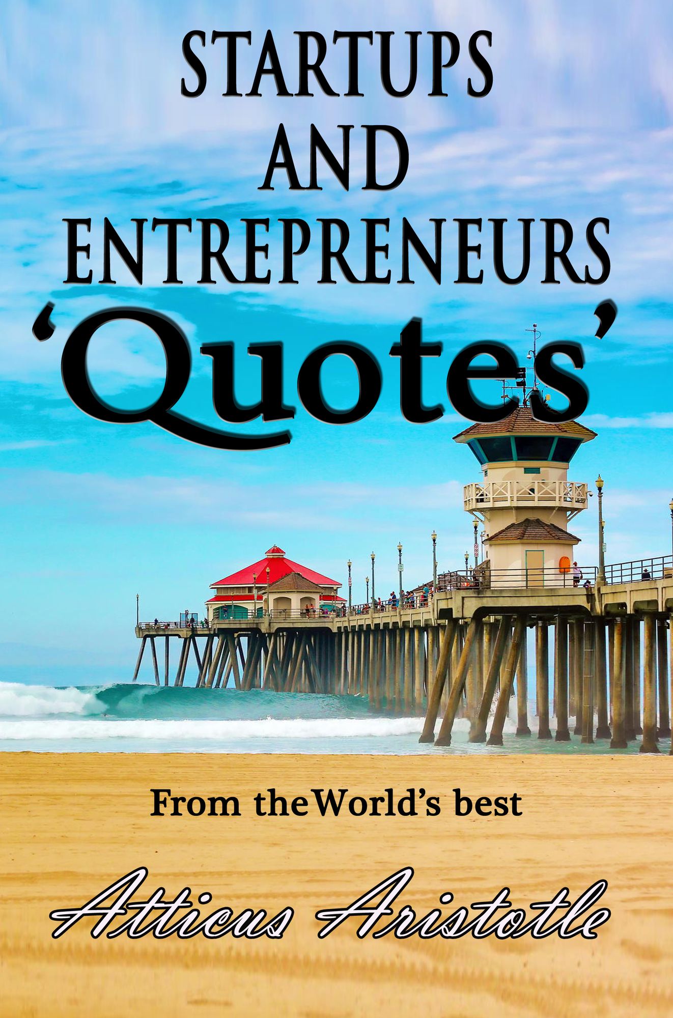 Startups and Entrepreneurs: Quotes from the World's best