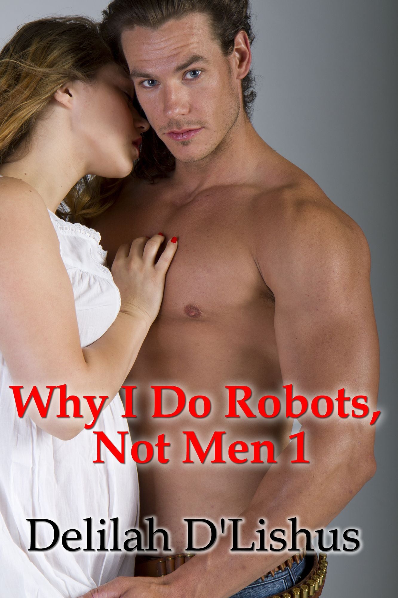 Why I Do Robots Not Men 1