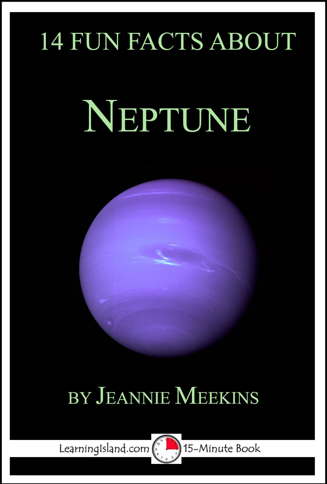 14 Fun Facts About Neptune: A 15-Minute Book