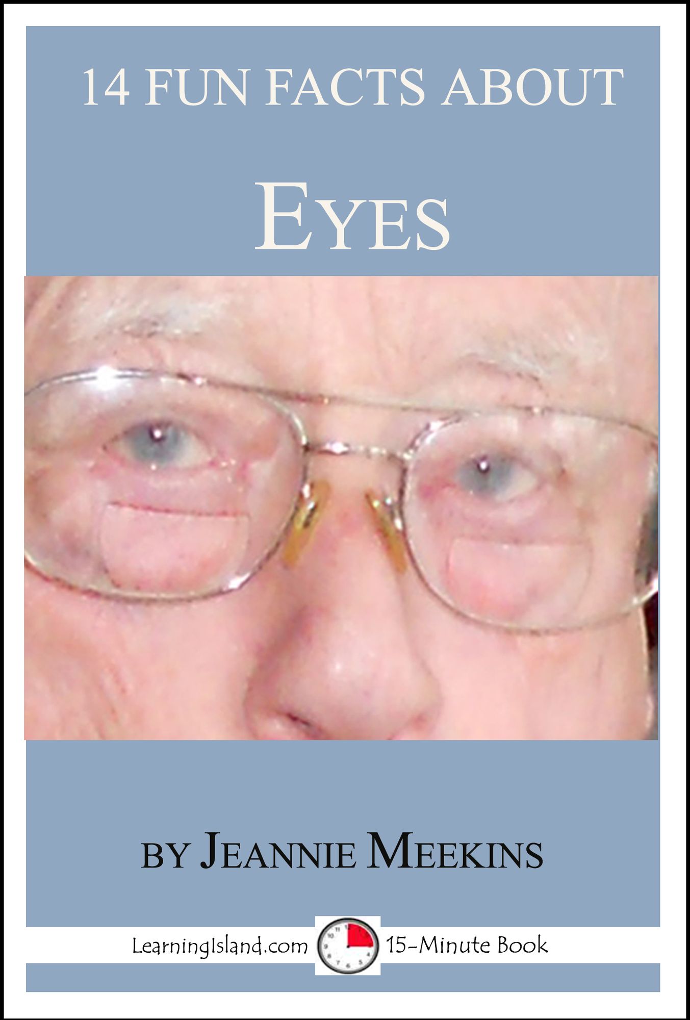 14 Fun Facts About Eyes: A 15-Minute Book
