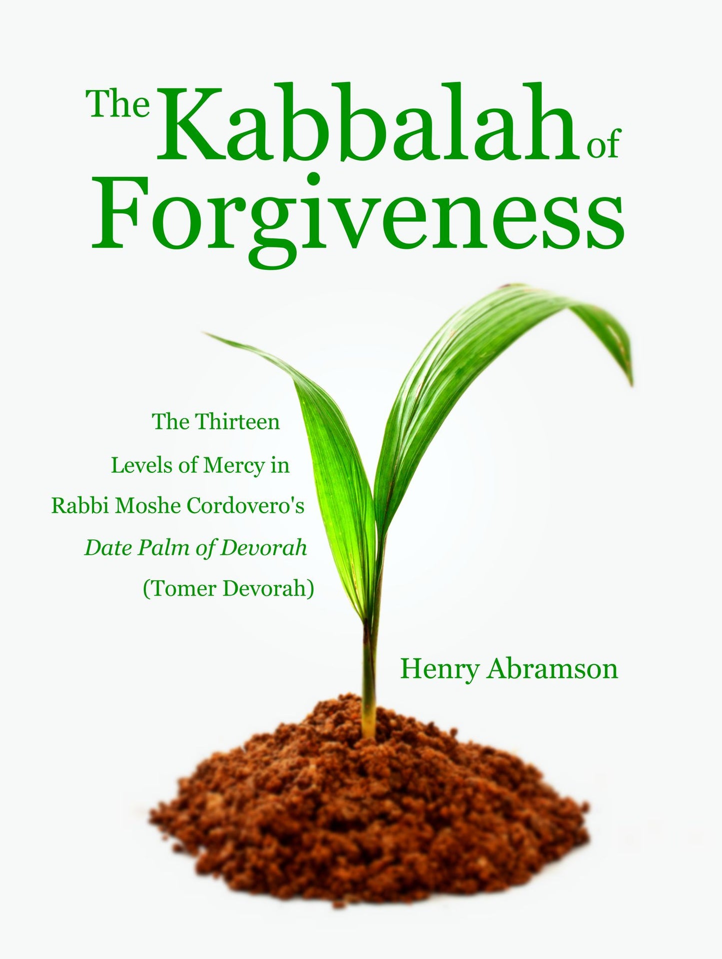 The Kabbalah of Forgiveness