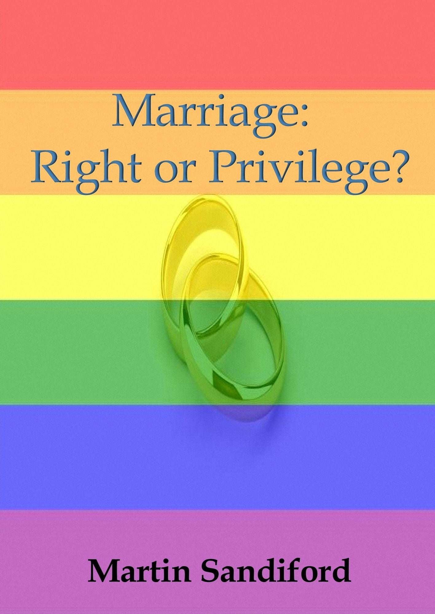 Marriage: Right or Privilege?