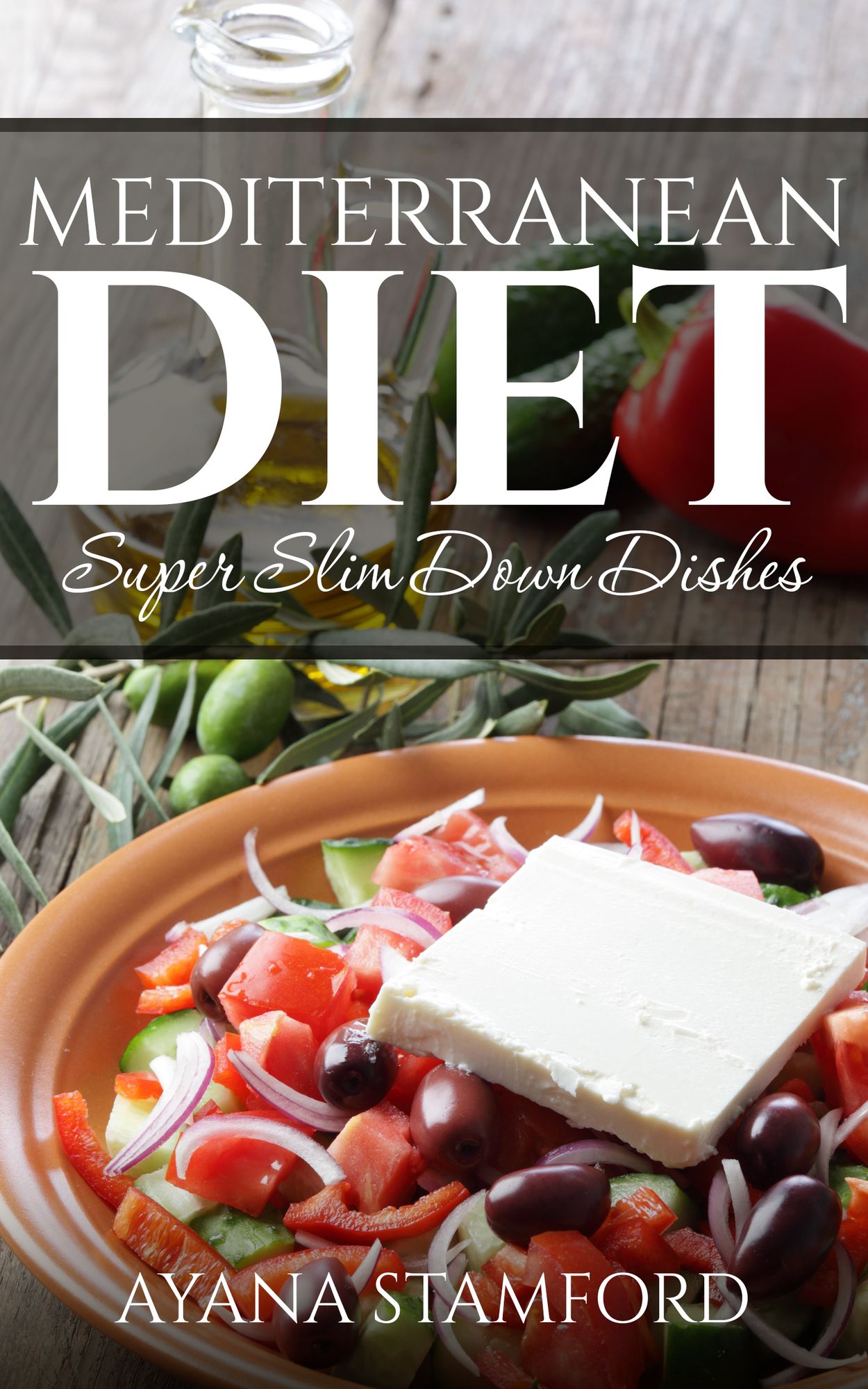 Mediterranean Diet -Super Slim Down Dishes