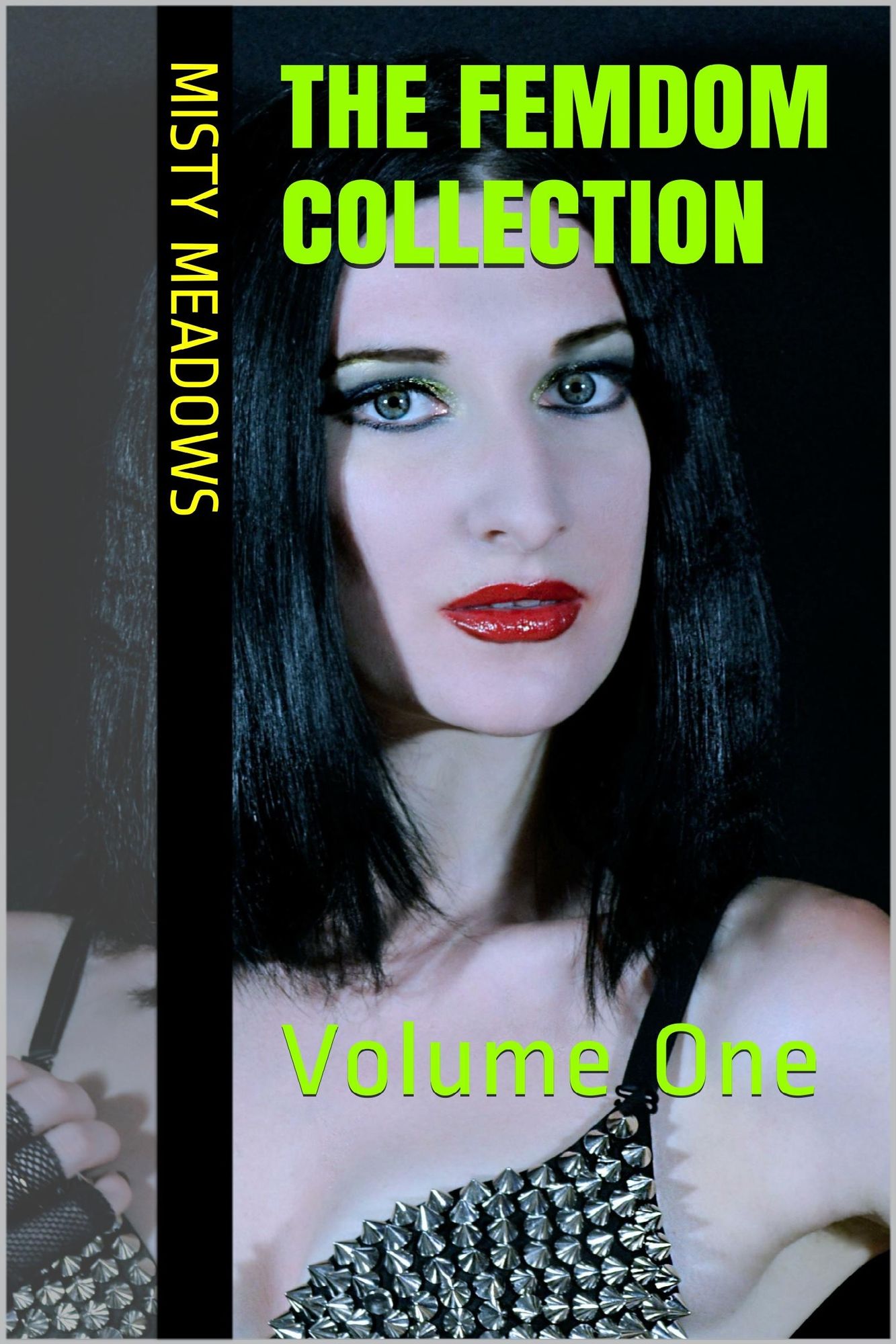 The Femdom Collection: Volume One (Femdom, BDSM)