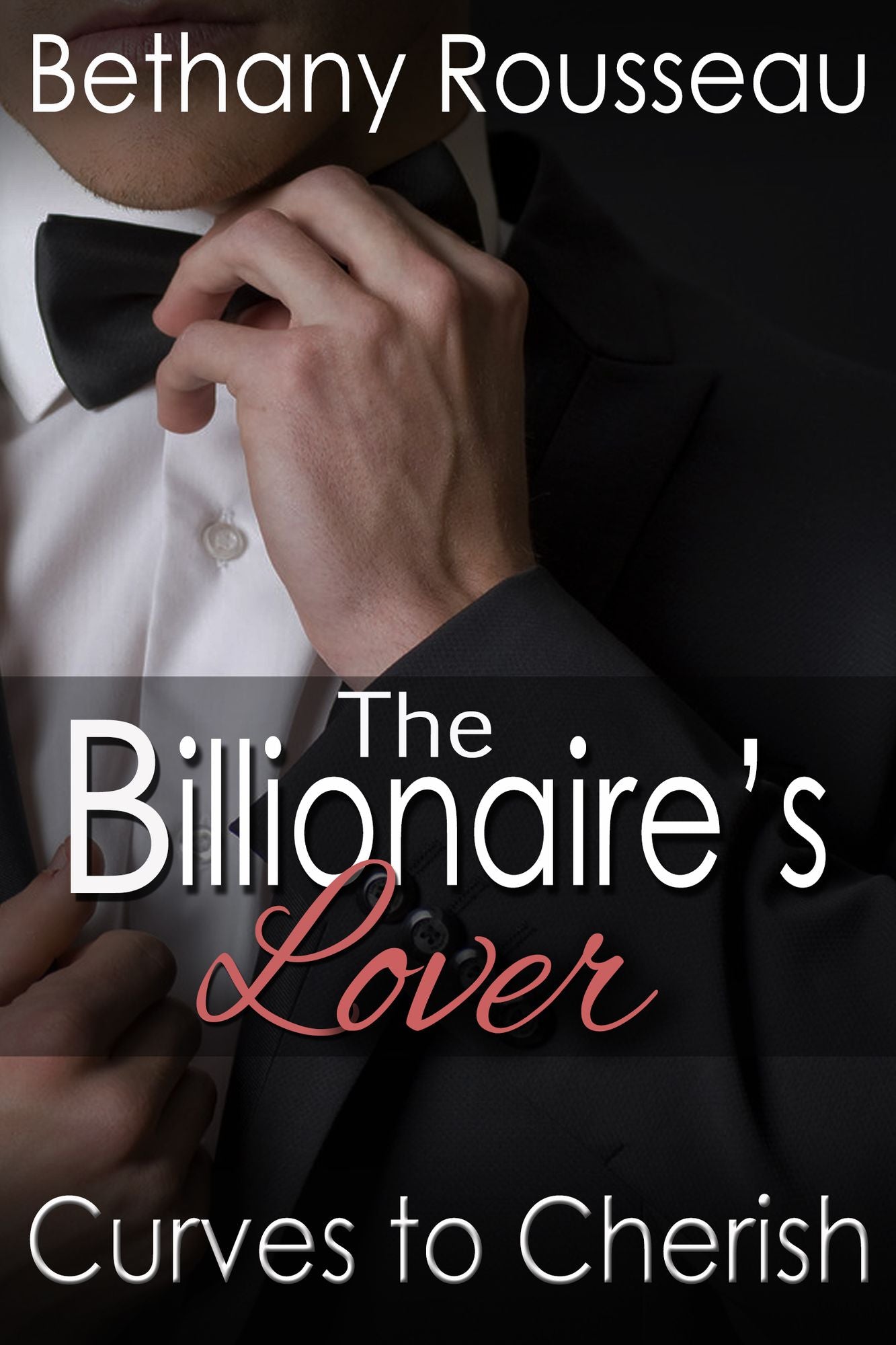 The Billionaire's Lover: Curves To Cherish (Part Three) (A BBW Erotic Romance)
