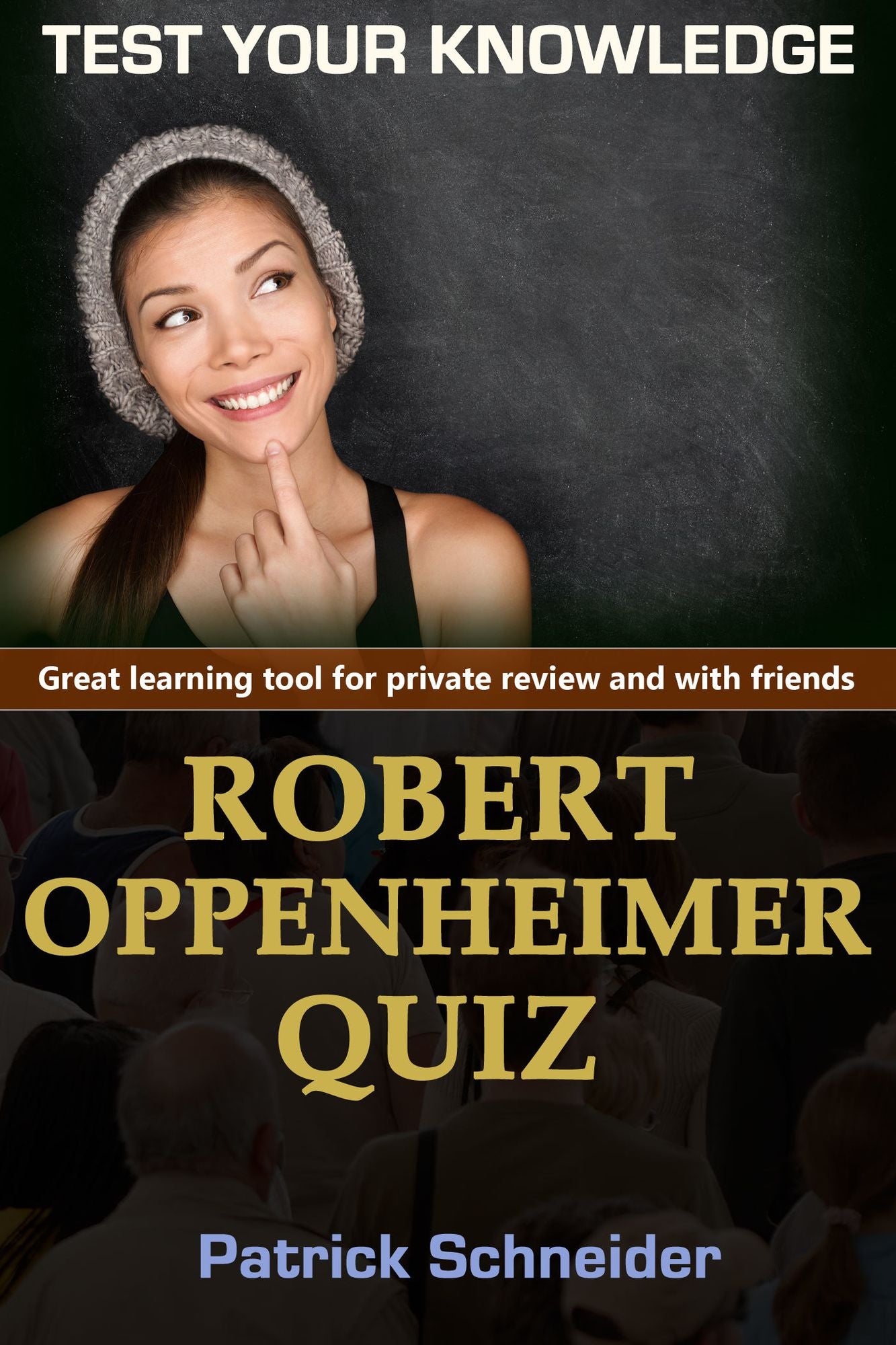 Test Your Knowledge: Robert Oppenheimer Quiz Book