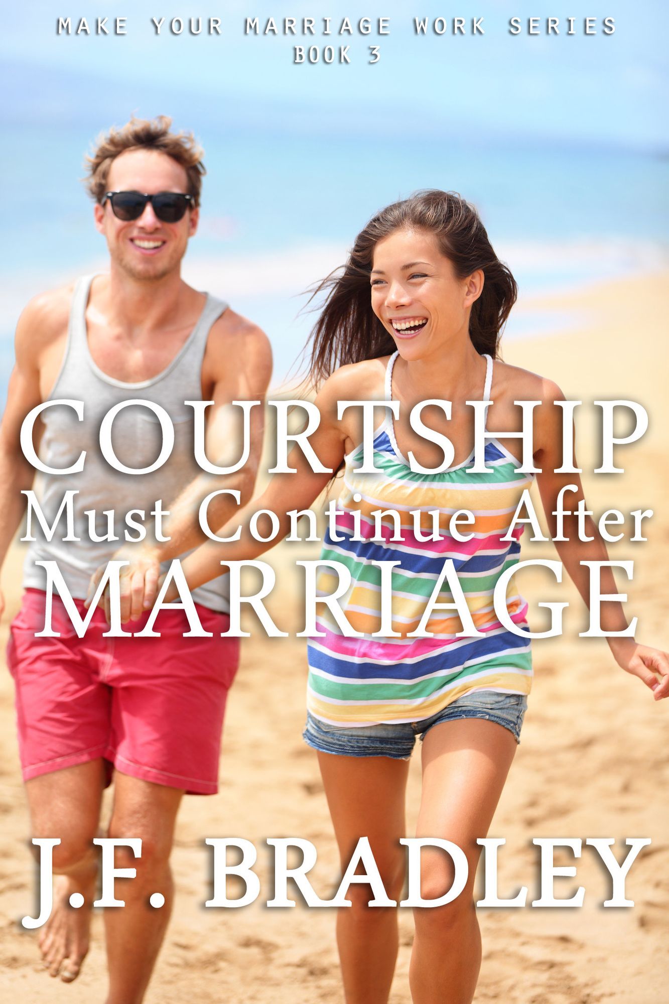 Courtship Must Continue After Marriage