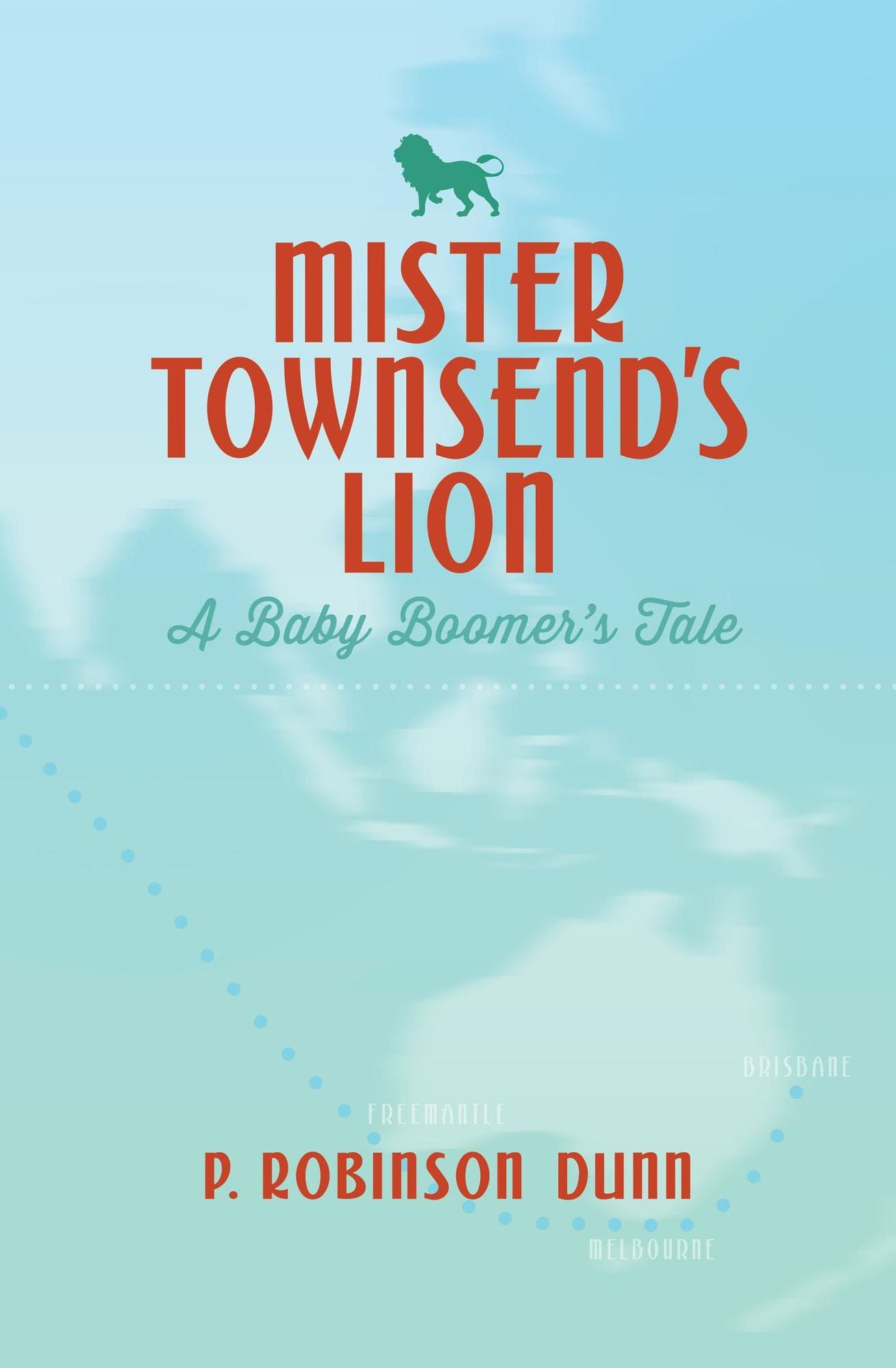 Mister Townsend's Lion: A Baby Boomer's Tale