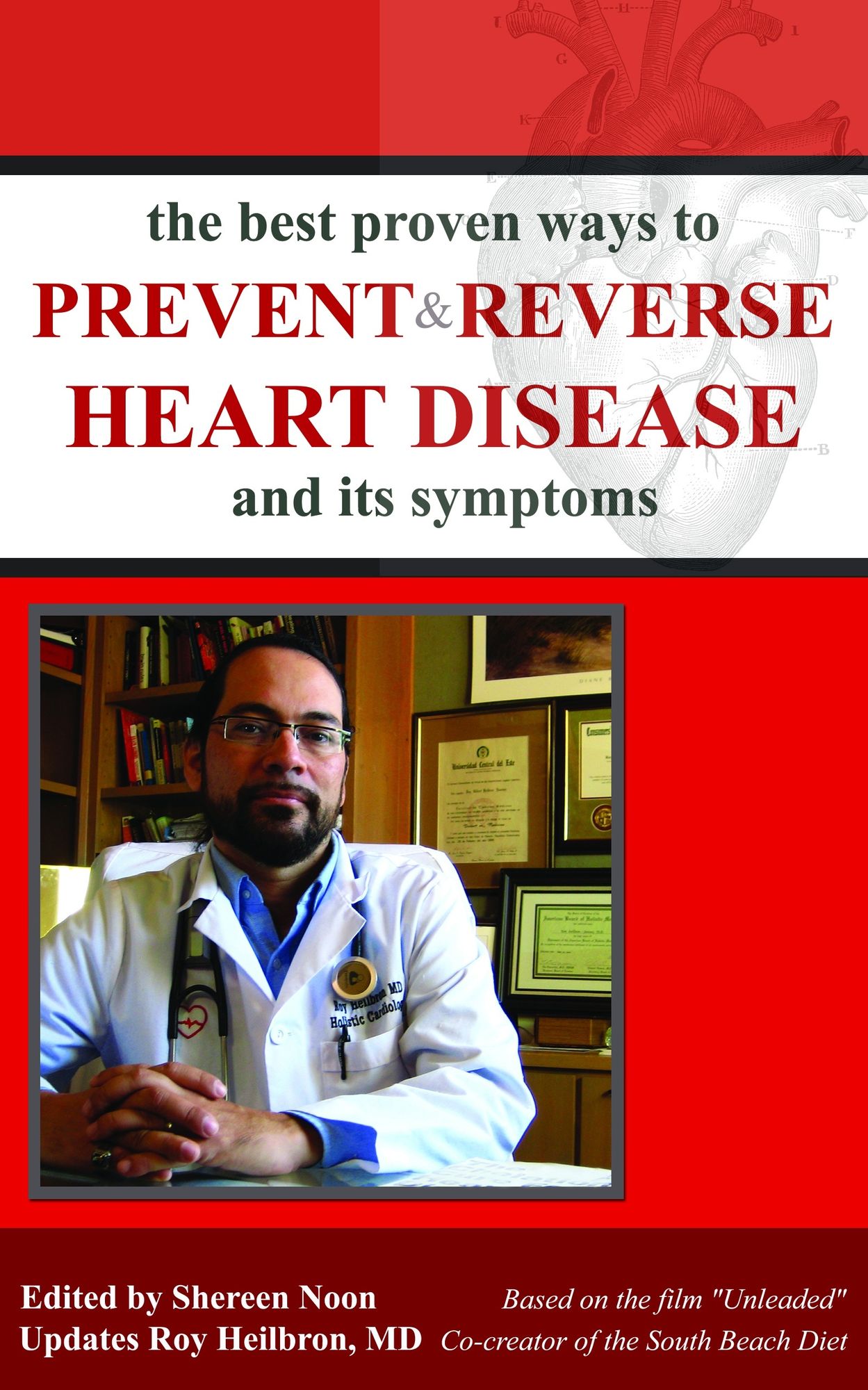 The Best Proven Ways to Prevent & Reverse Heart Disease and its Symptoms